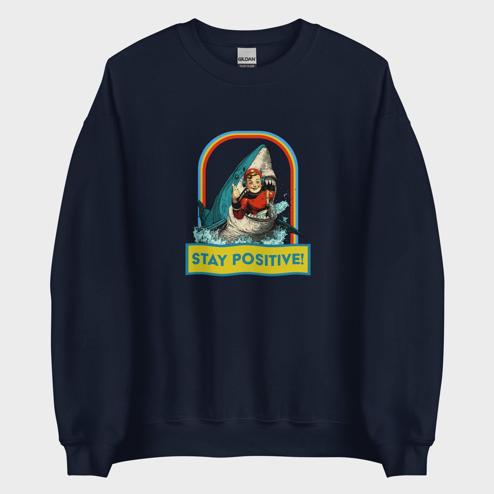 Stay Positive! - Sweatshirt