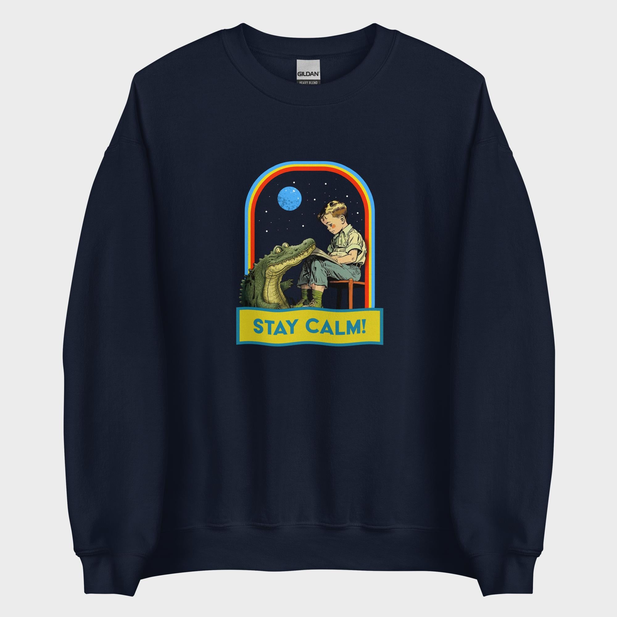 Stay Calm! - Sweatshirt