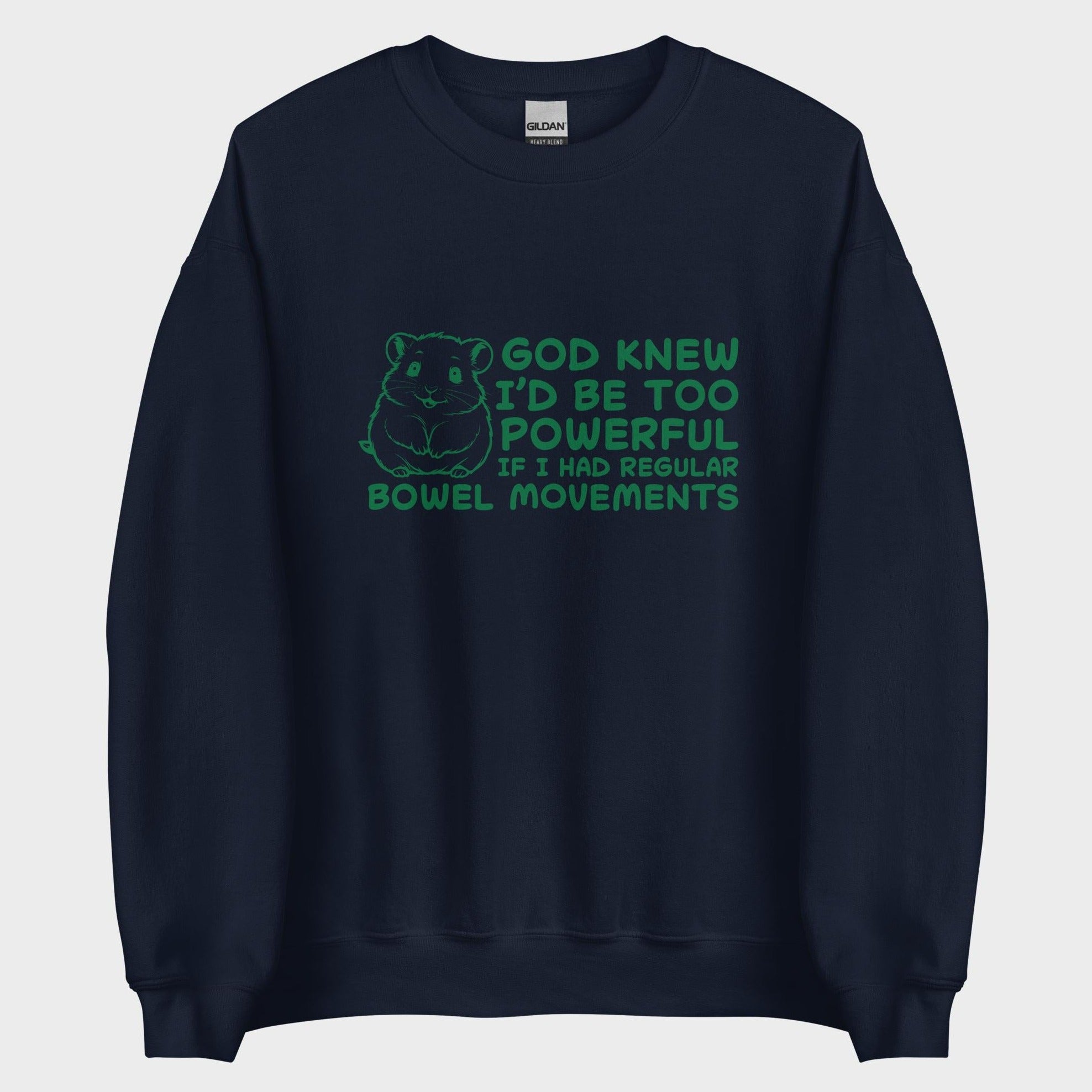 God Knew I'm Be Too Powerful - Sweatshirt