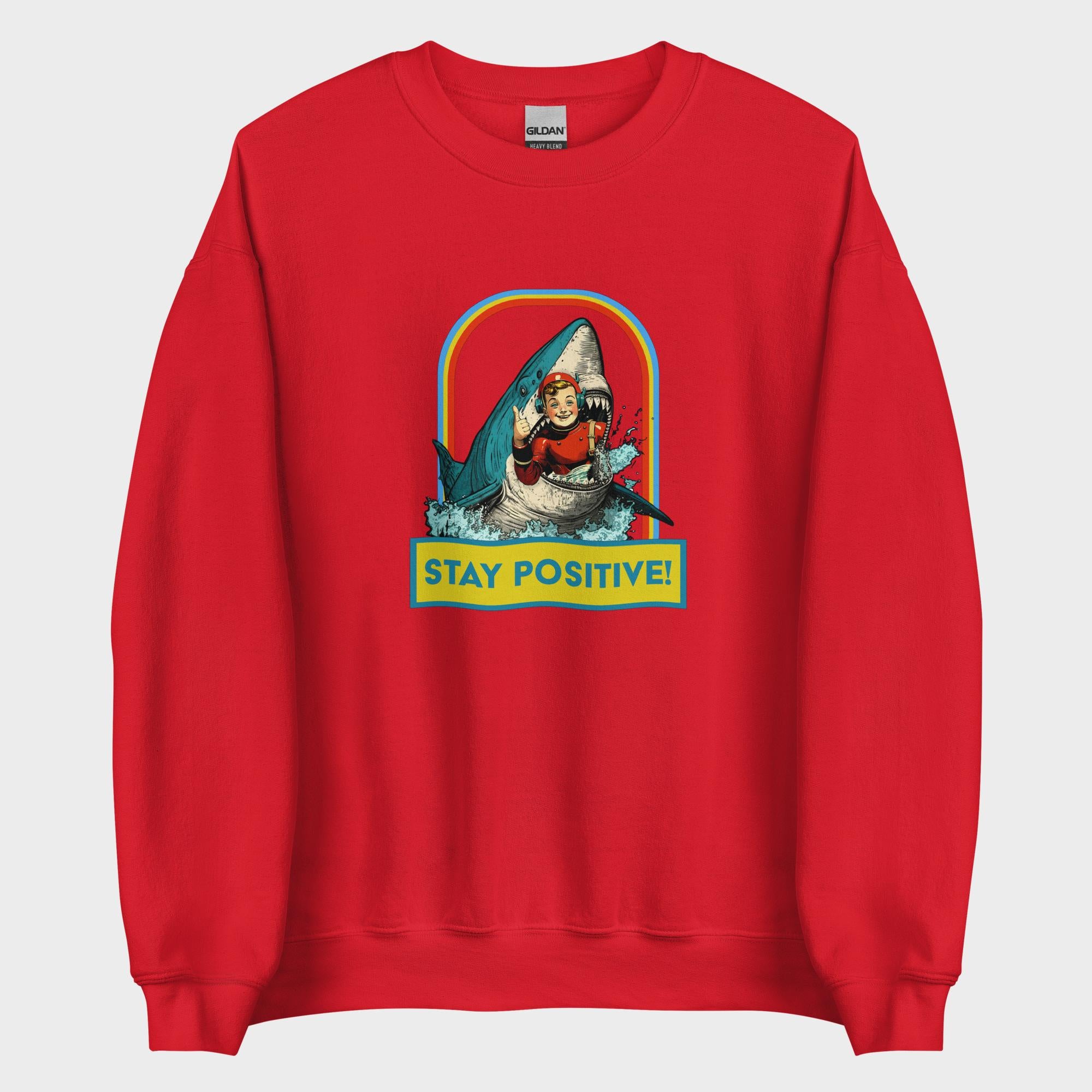 Stay Positive! - Sweatshirt