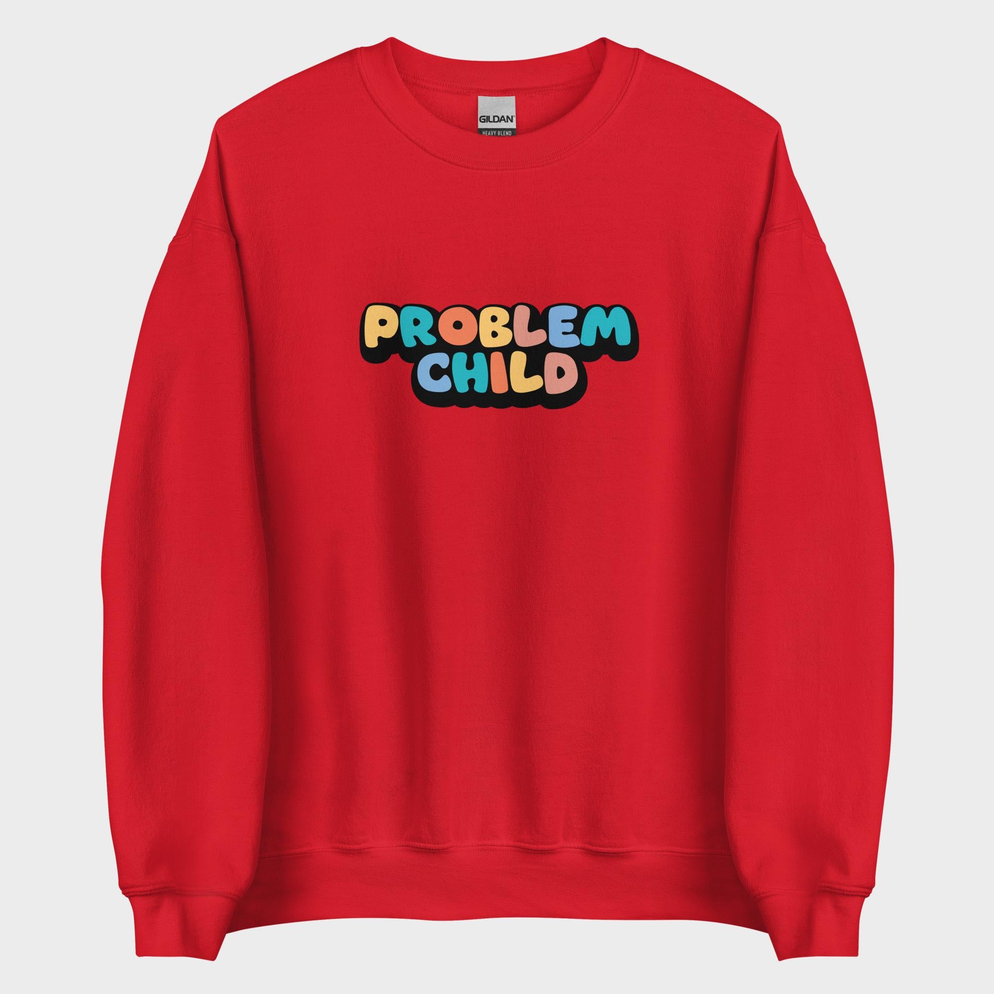 Problem Child - Sweatshirt