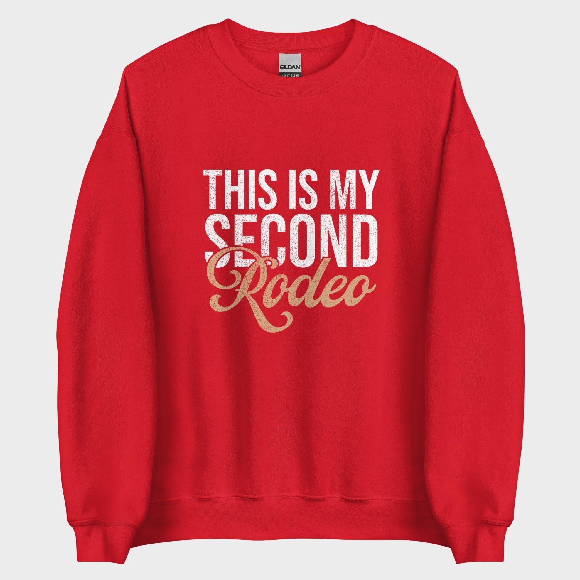 This Is My Second Rodeo - Sweatshirt