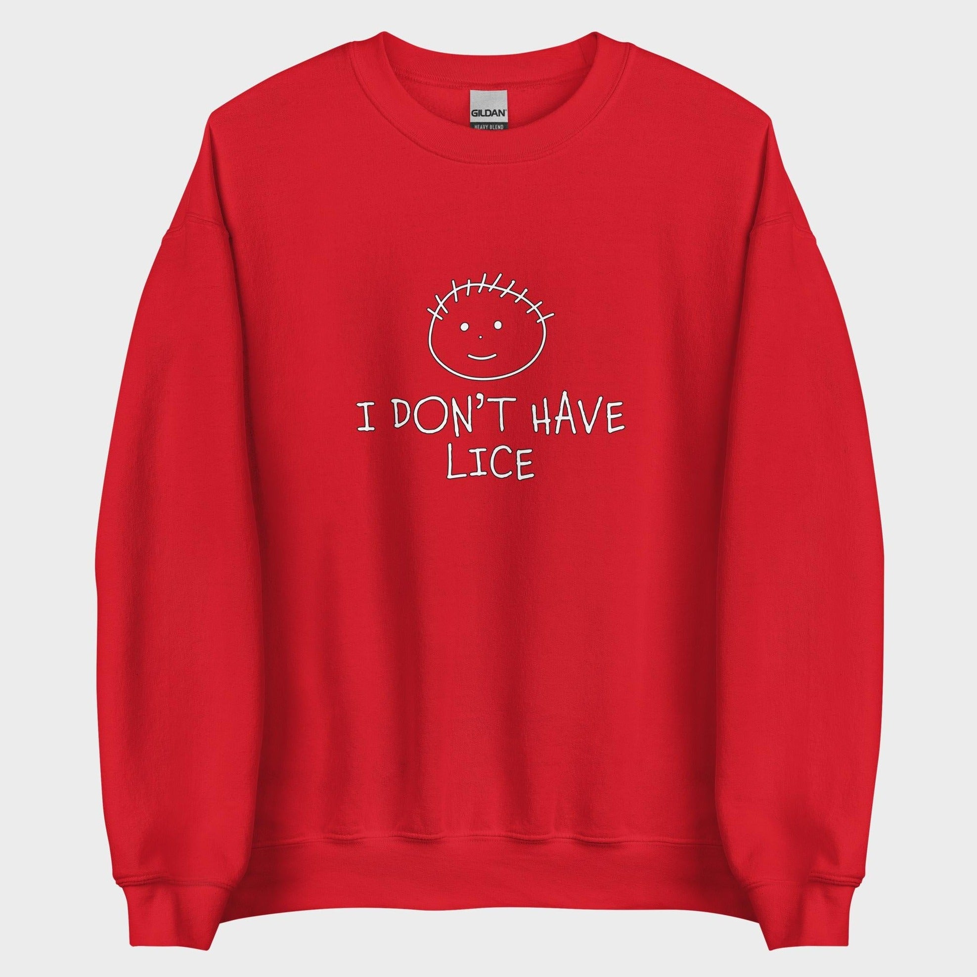 I Don't Have Lice - Sweatshirt