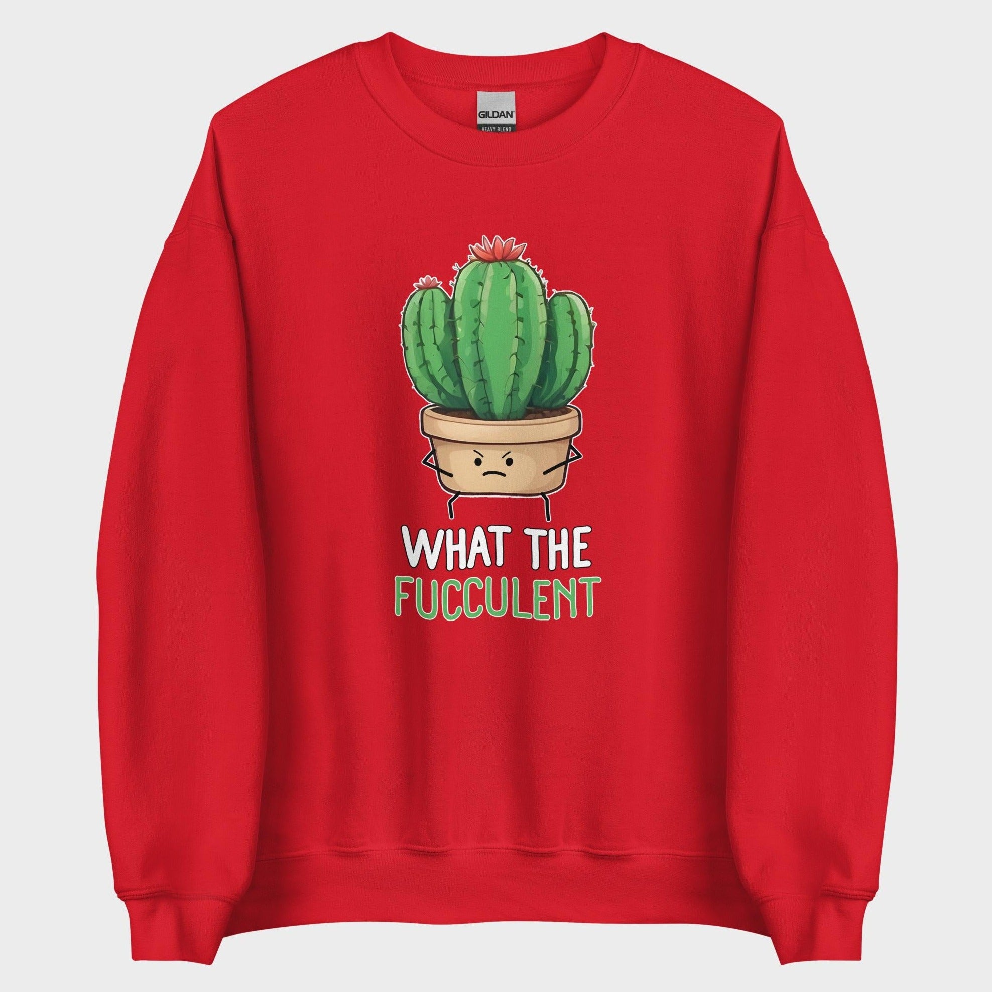 What The Fucculent - Sweatshirt