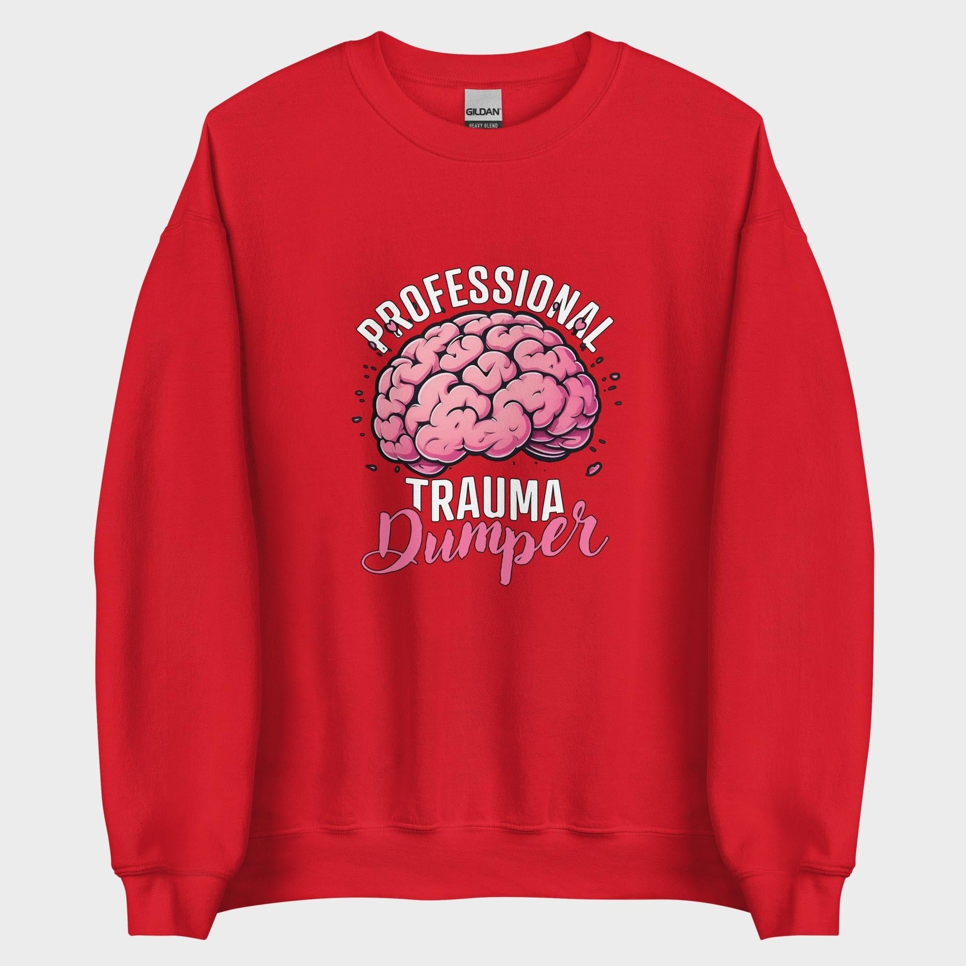 Professional Trauma Dumper - Sweatshirt