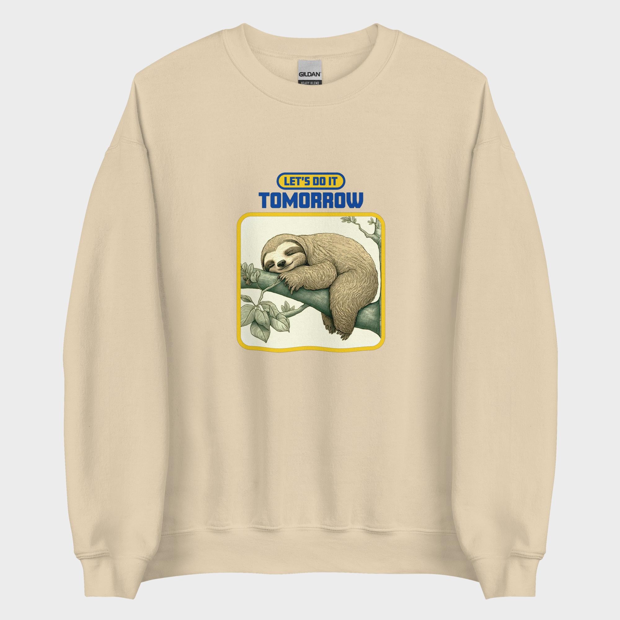 Let's Do It Tomorrow - Sweatshirt