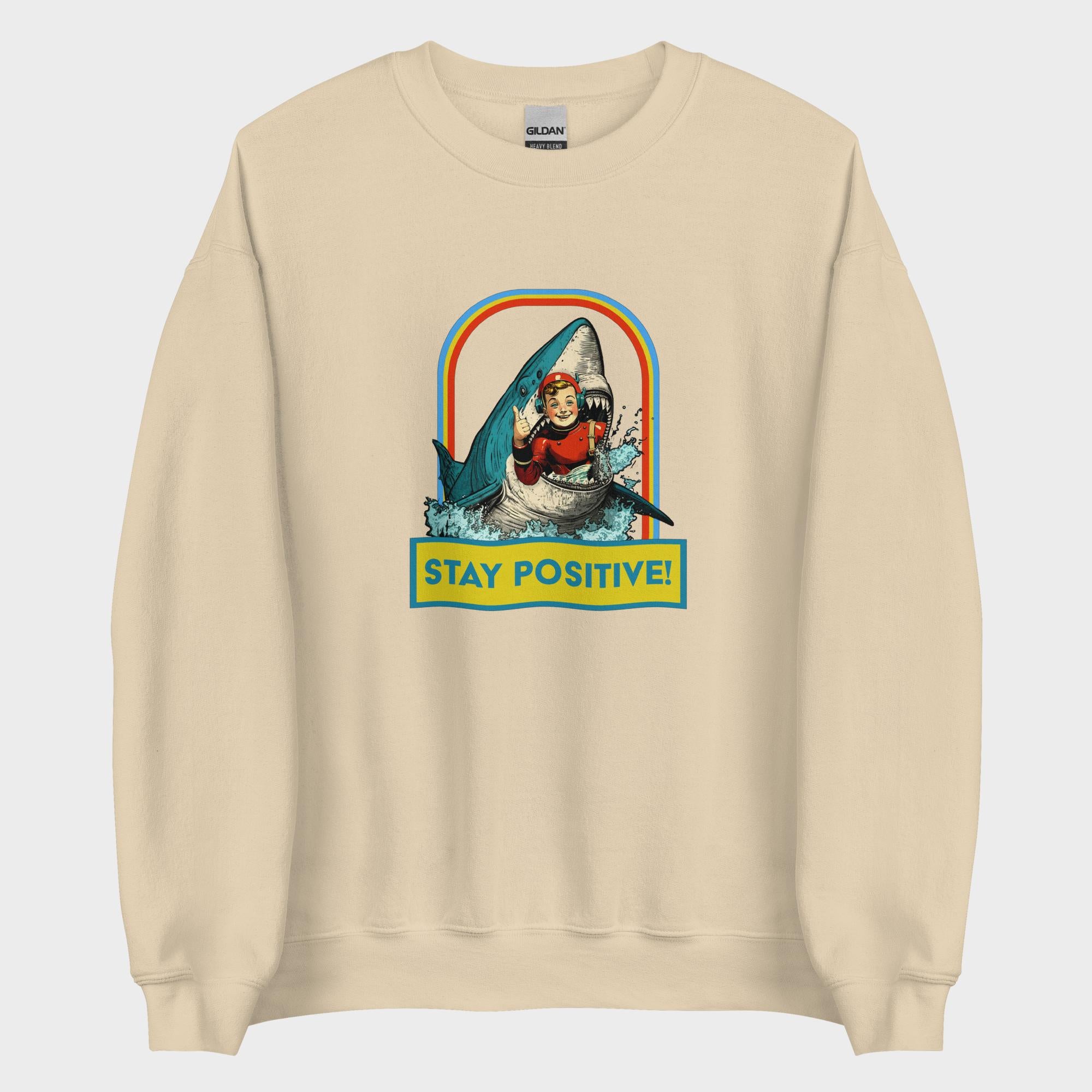 Stay Positive! - Sweatshirt