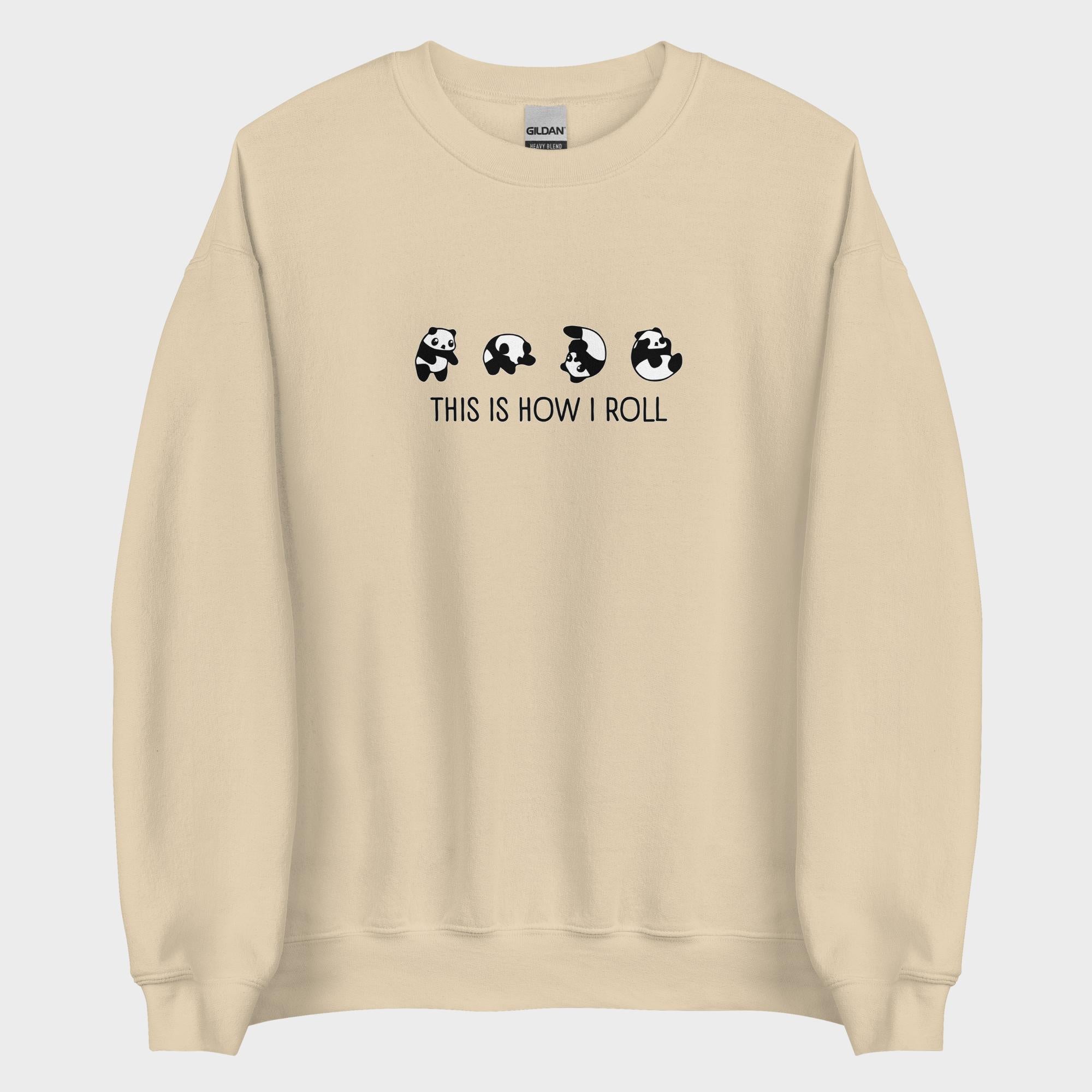 This Is How I Roll - Sweatshirt