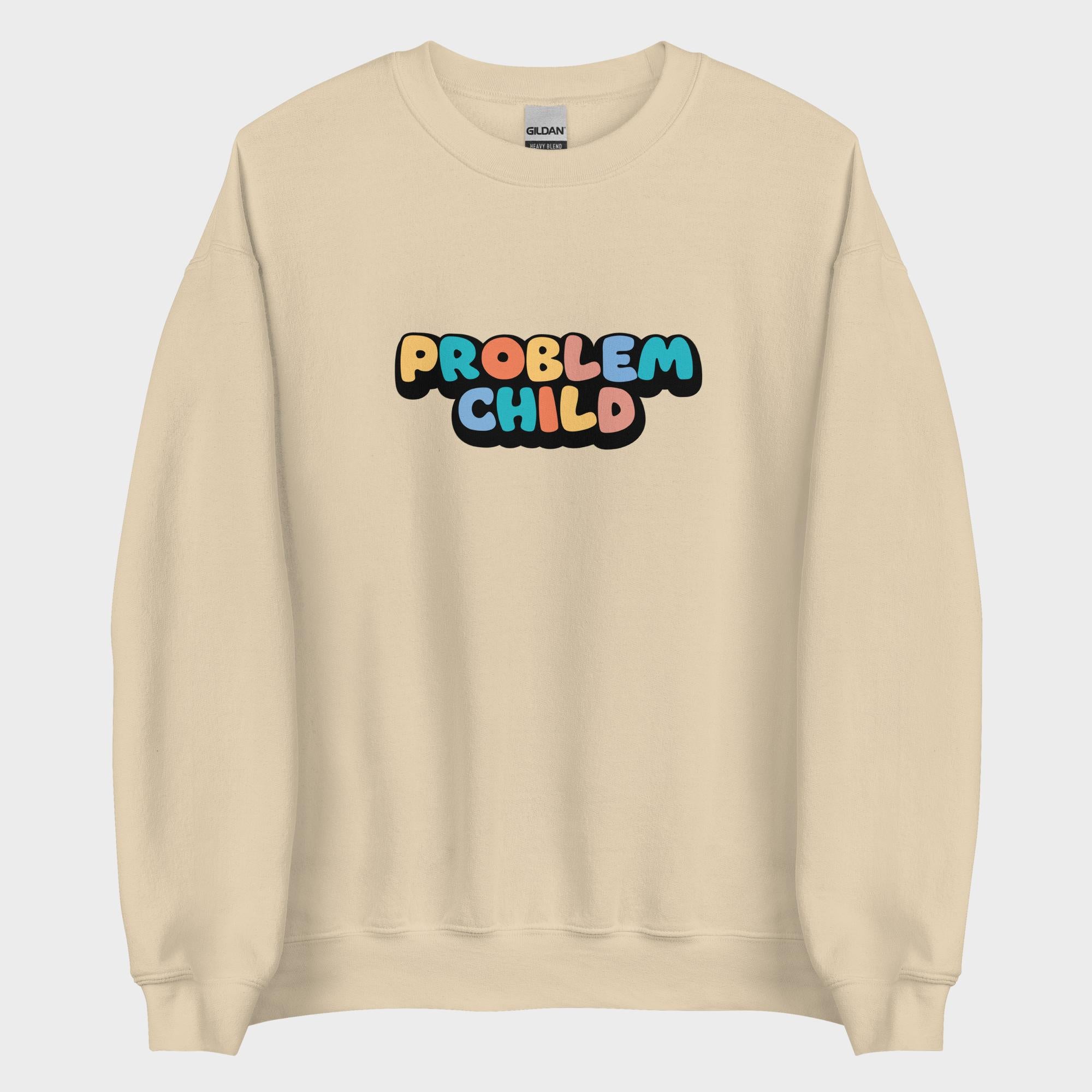 Problem Child - Sweatshirt