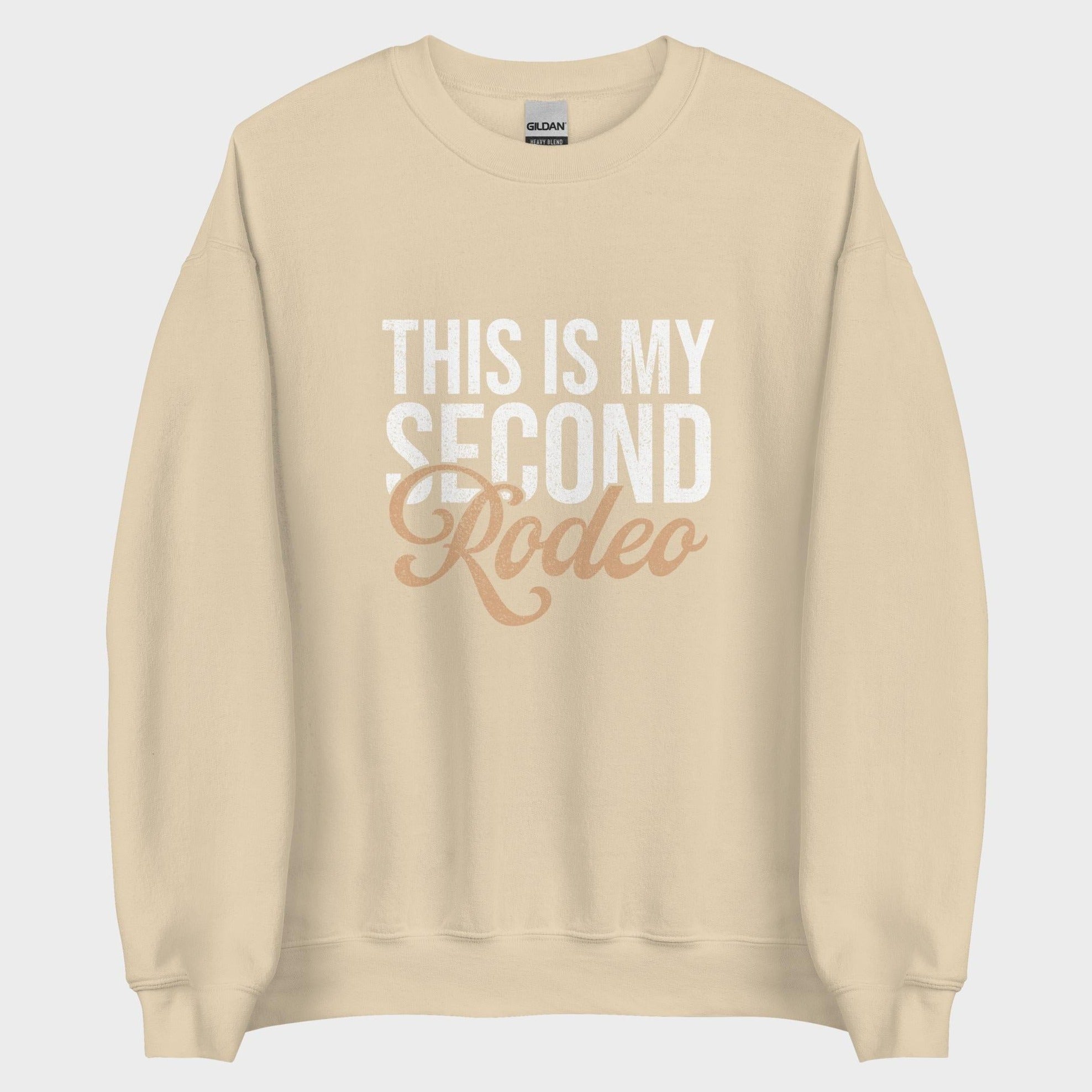 This Is My Second Rodeo - Sweatshirt