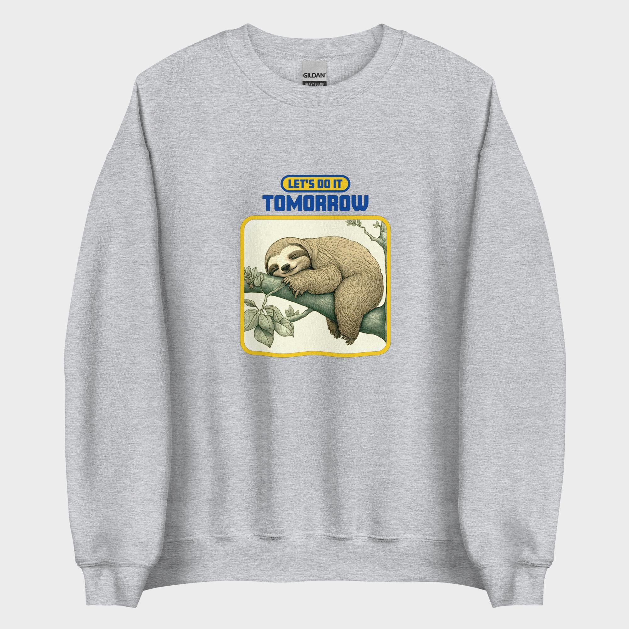 Let's Do It Tomorrow - Sweatshirt