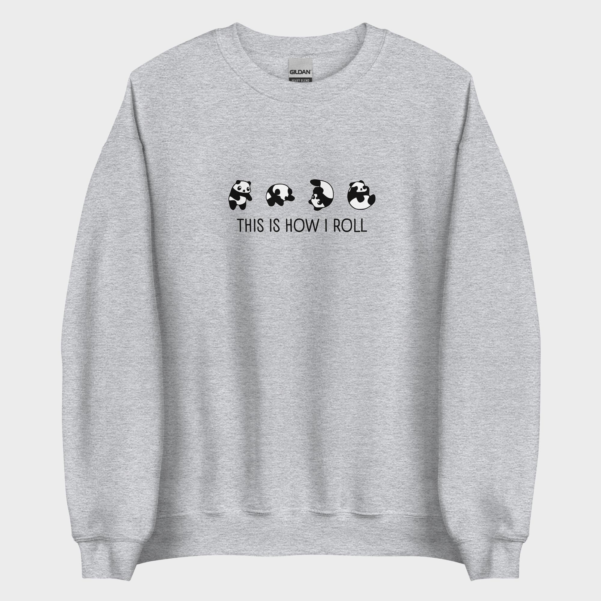 This Is How I Roll - Sweatshirt