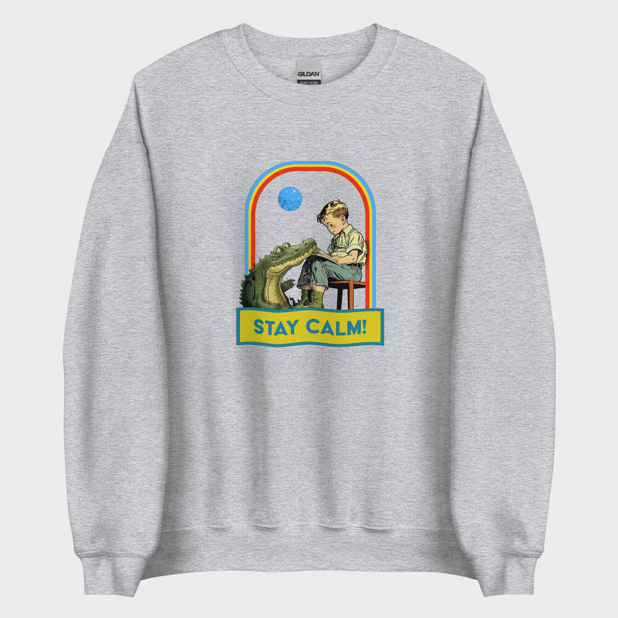 Stay Calm! - Sweatshirt