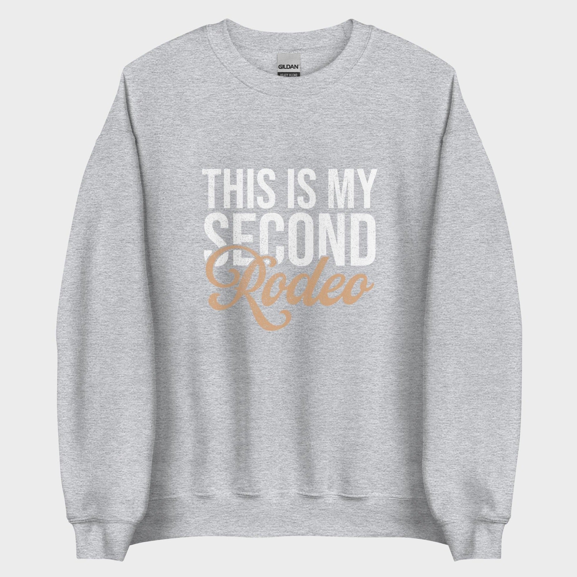 This Is My Second Rodeo - Sweatshirt