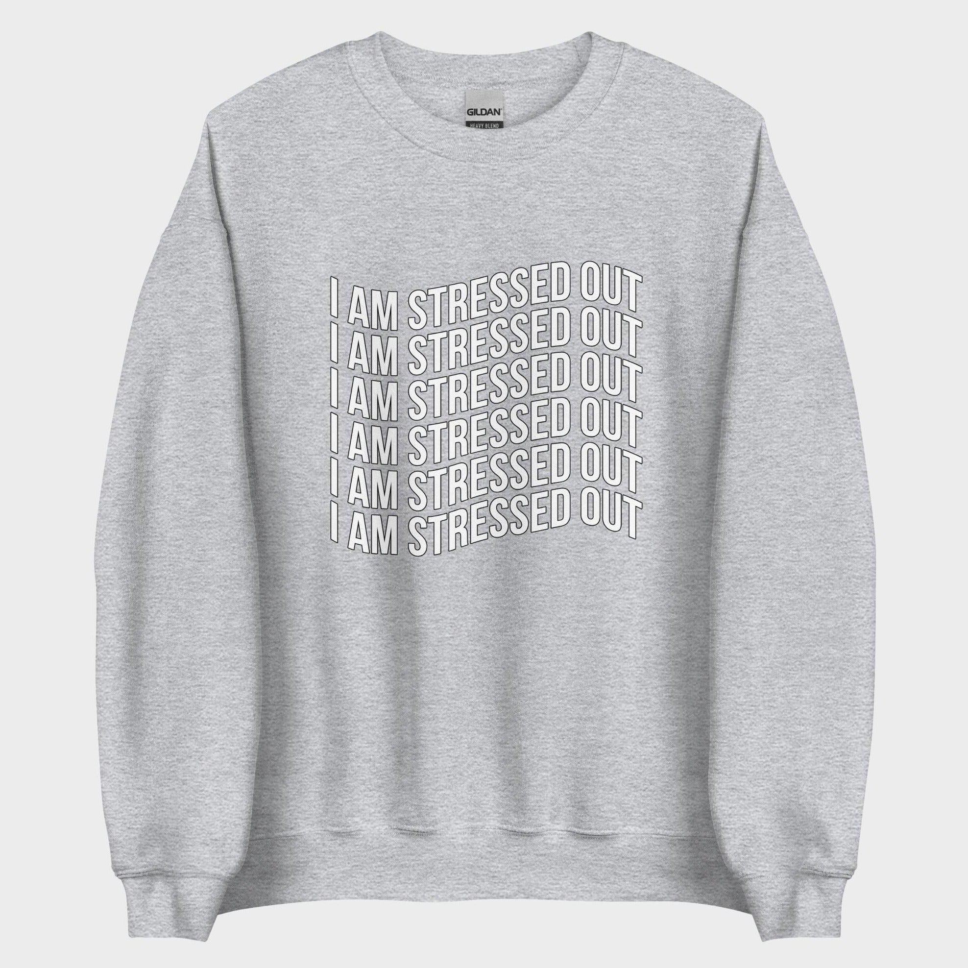 I Am Stressed Out - Sweatshirt