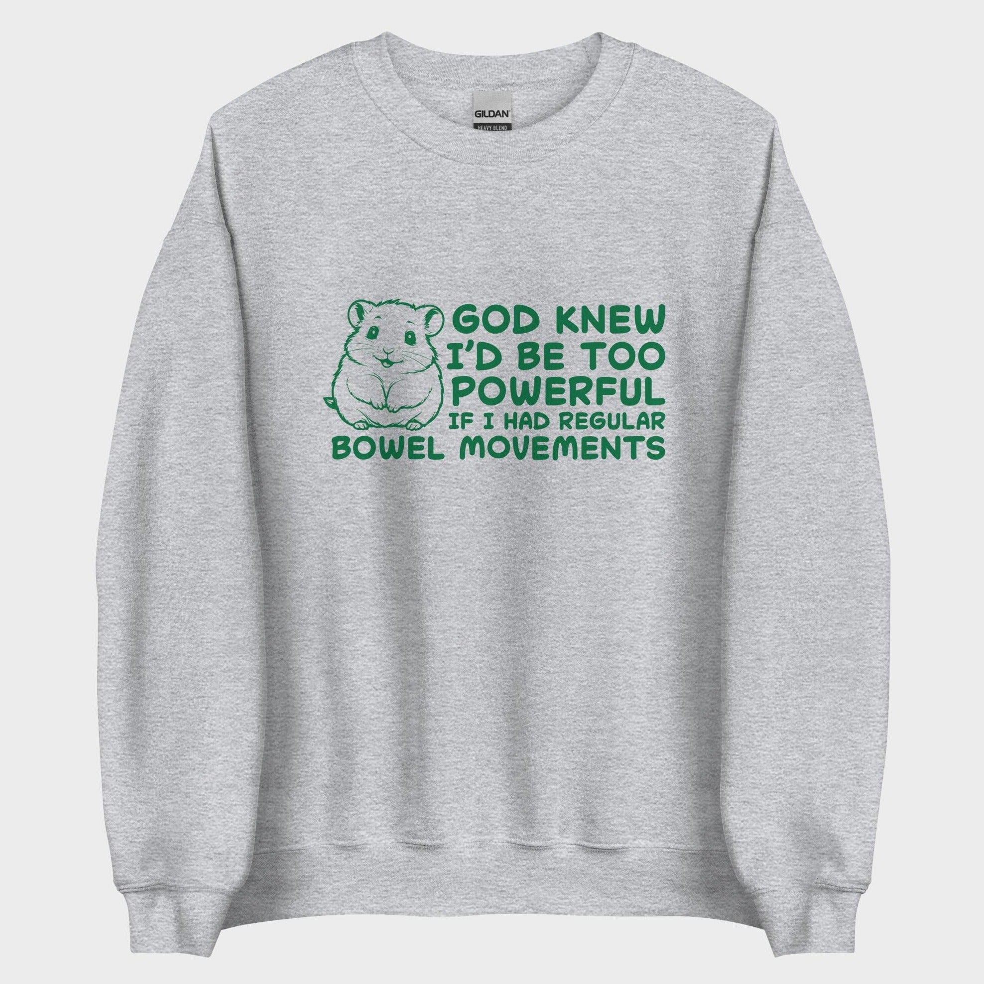 God Knew I'm Be Too Powerful - Sweatshirt