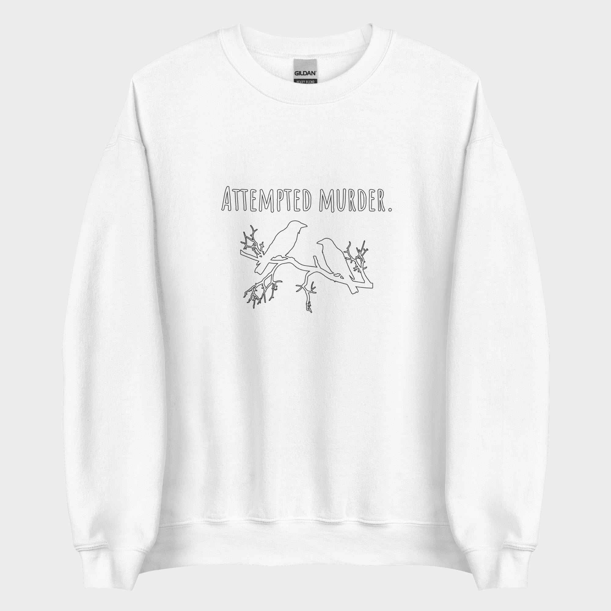 Attempted Murder - Sweatshirt