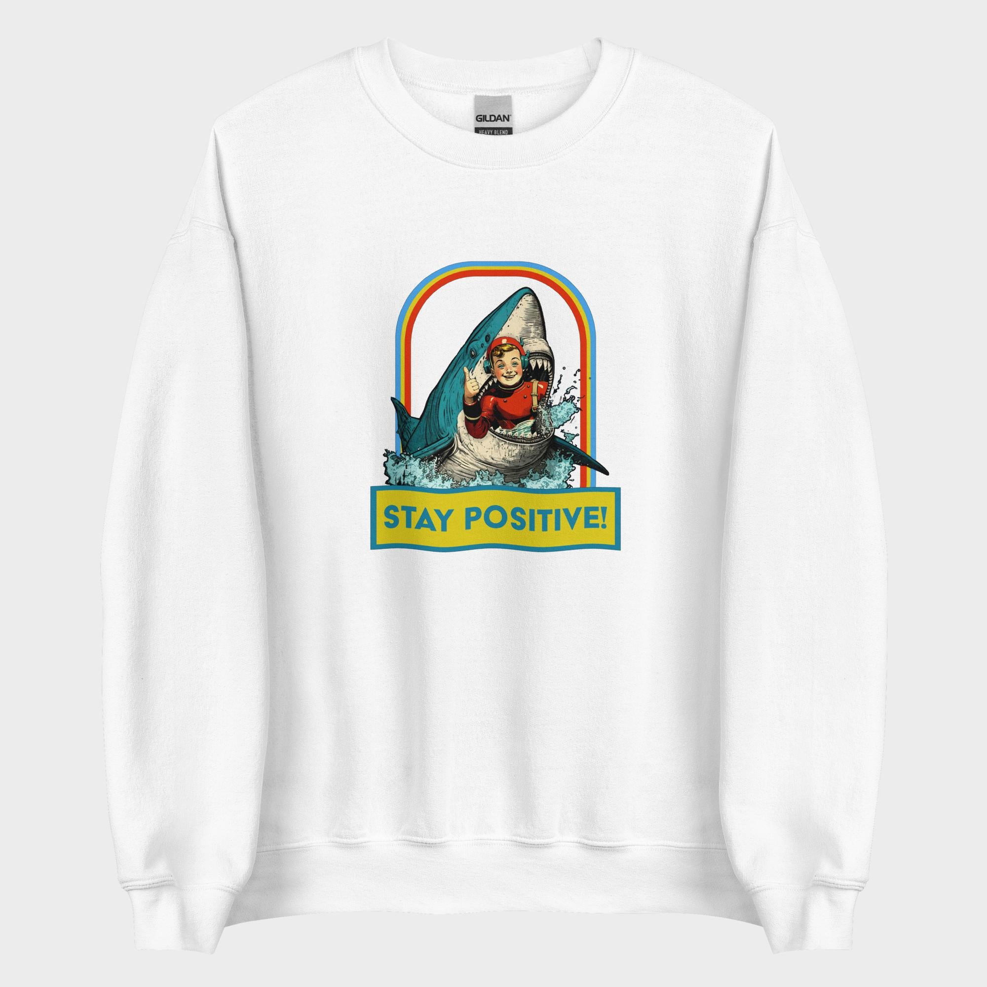 Stay Positive! - Sweatshirt