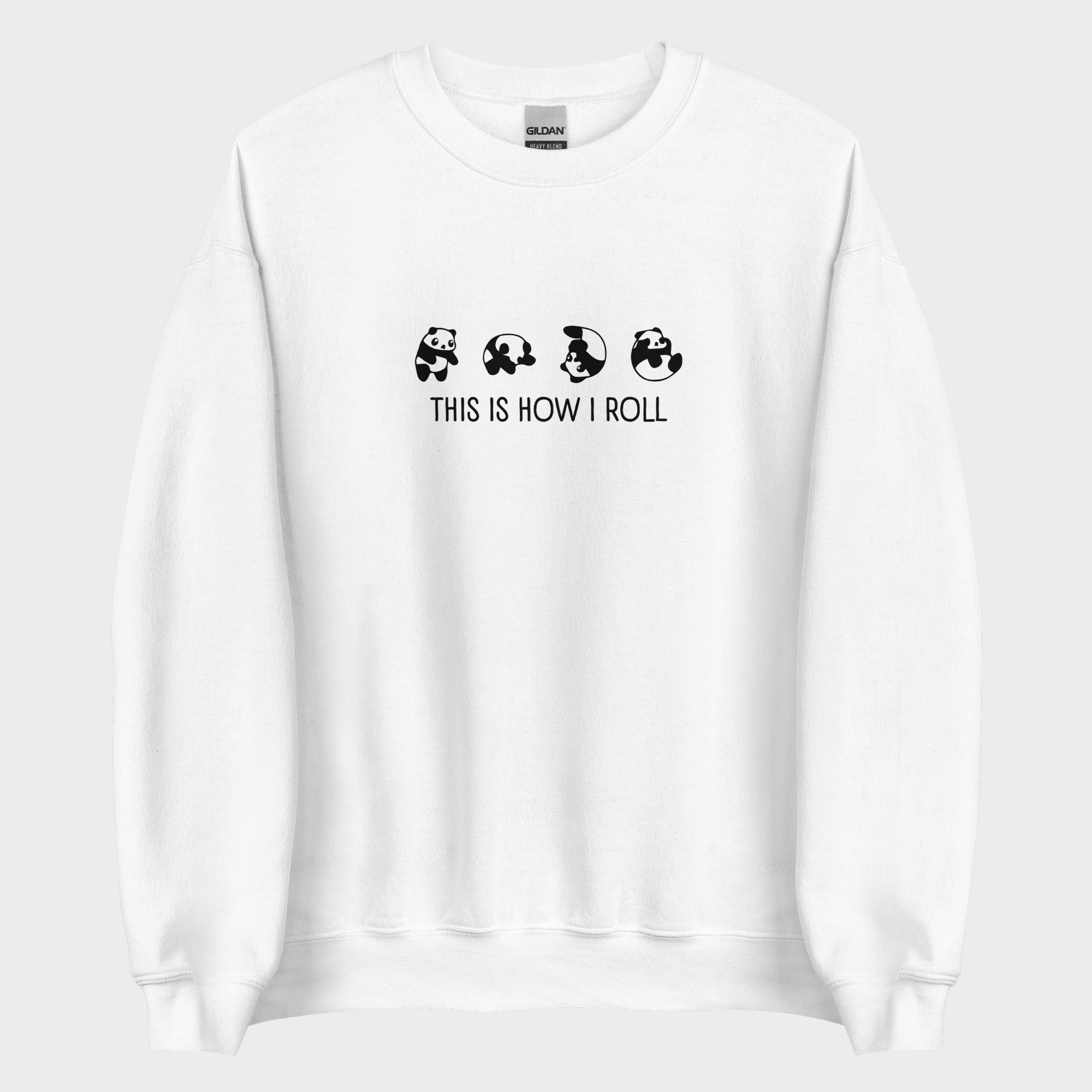 This Is How I Roll - Sweatshirt