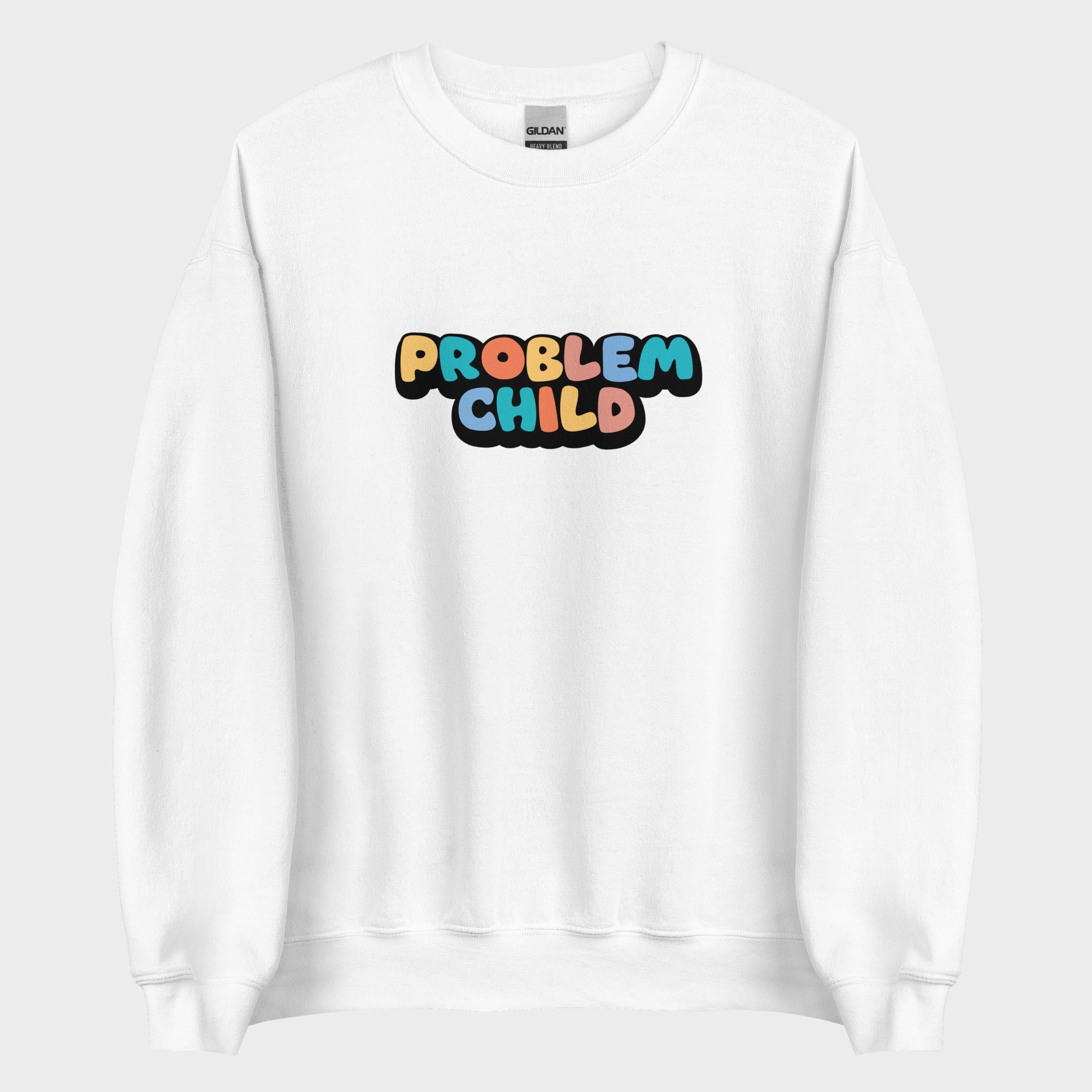 Problem Child - Sweatshirt