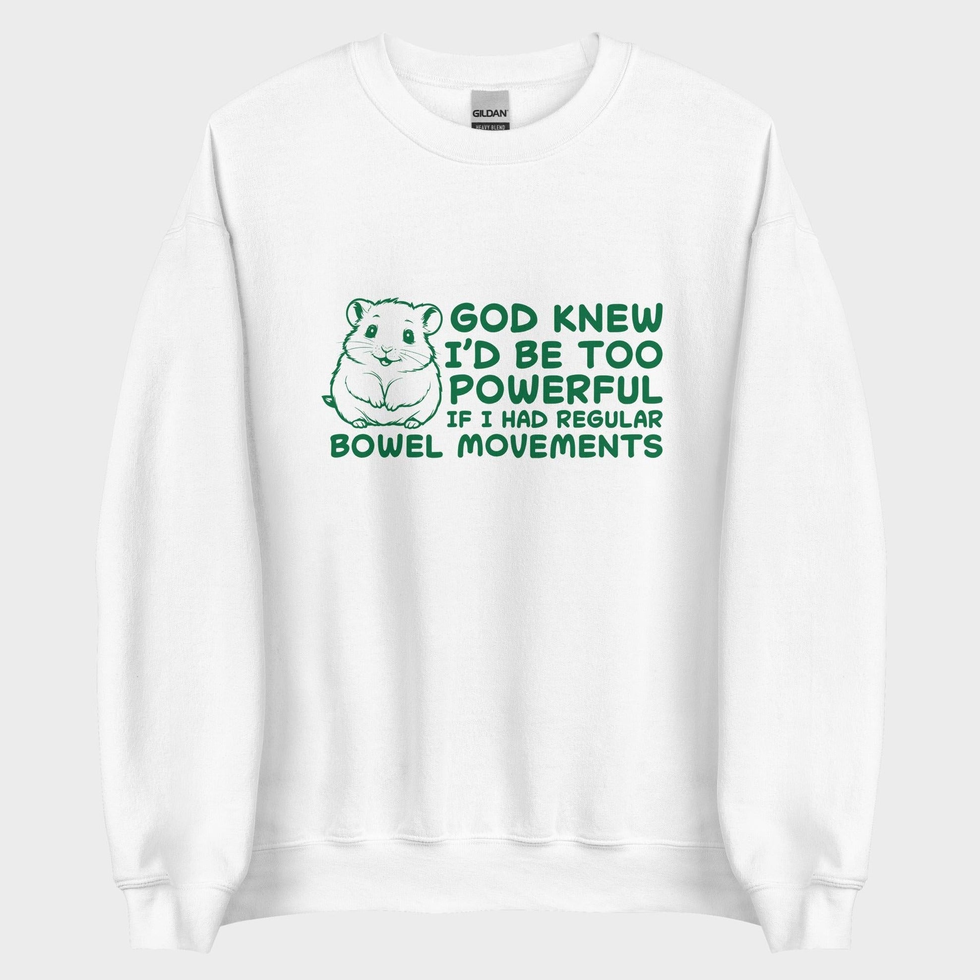 God Knew I'm Be Too Powerful - Sweatshirt