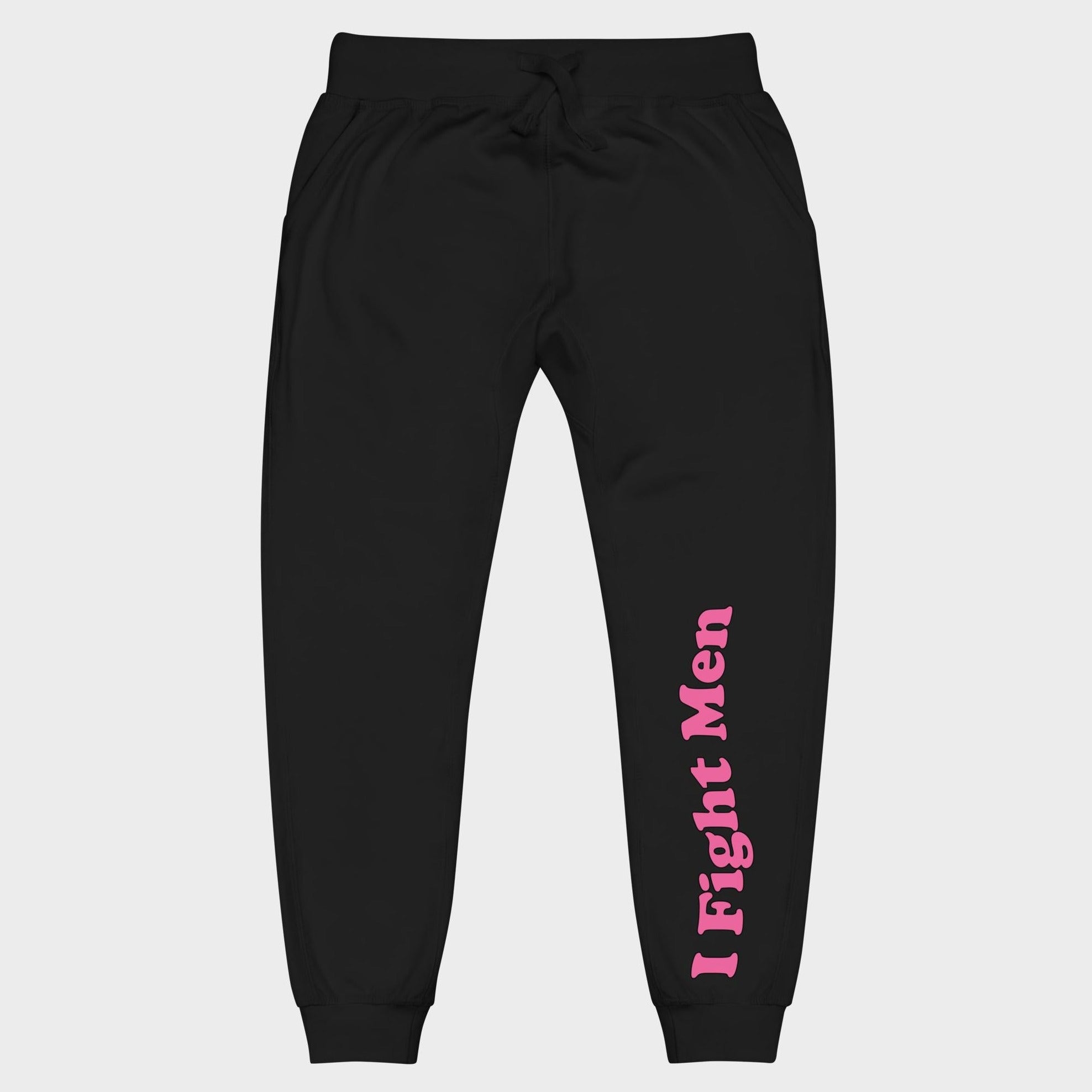 I Fight Men - Sweatpants