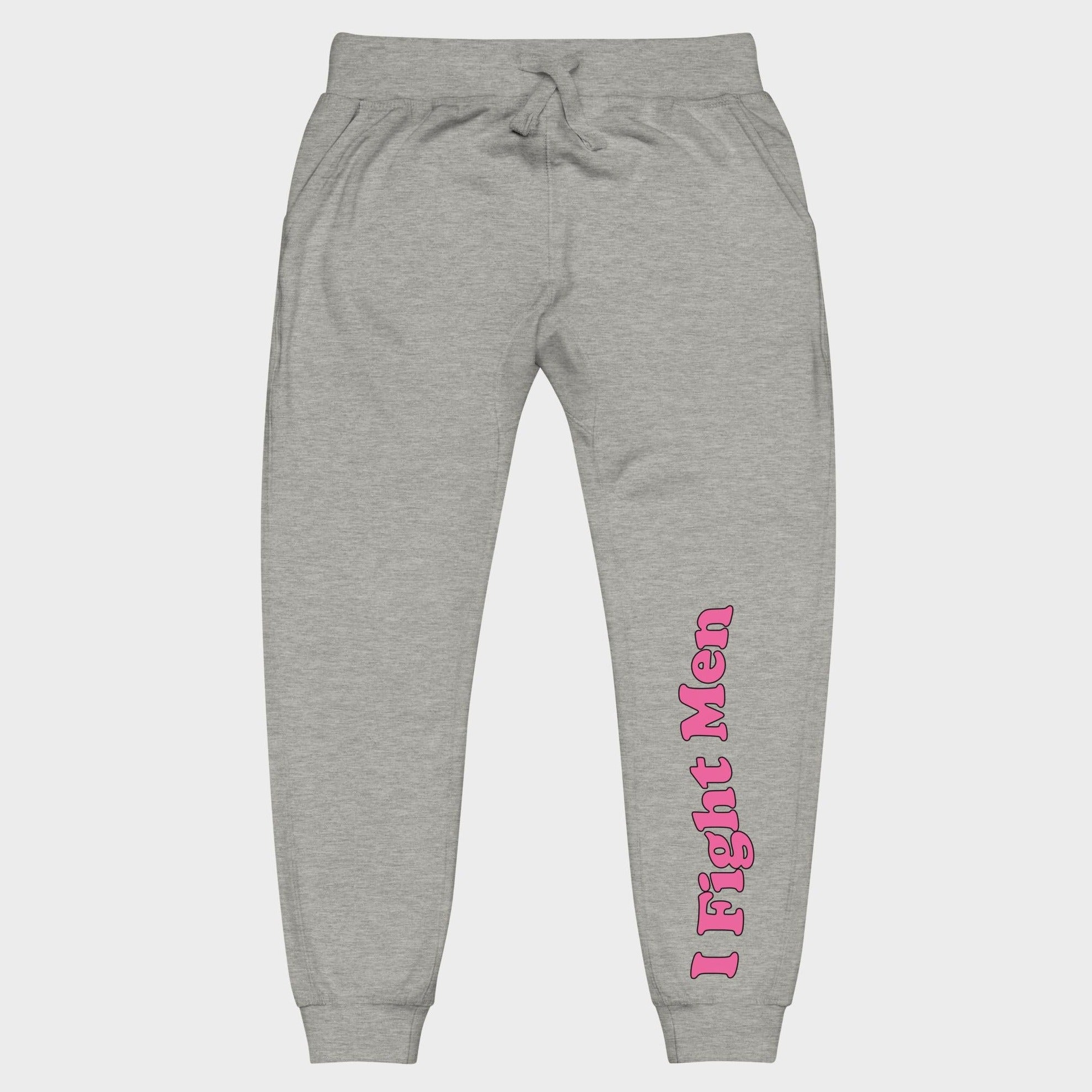 I Fight Men - Sweatpants