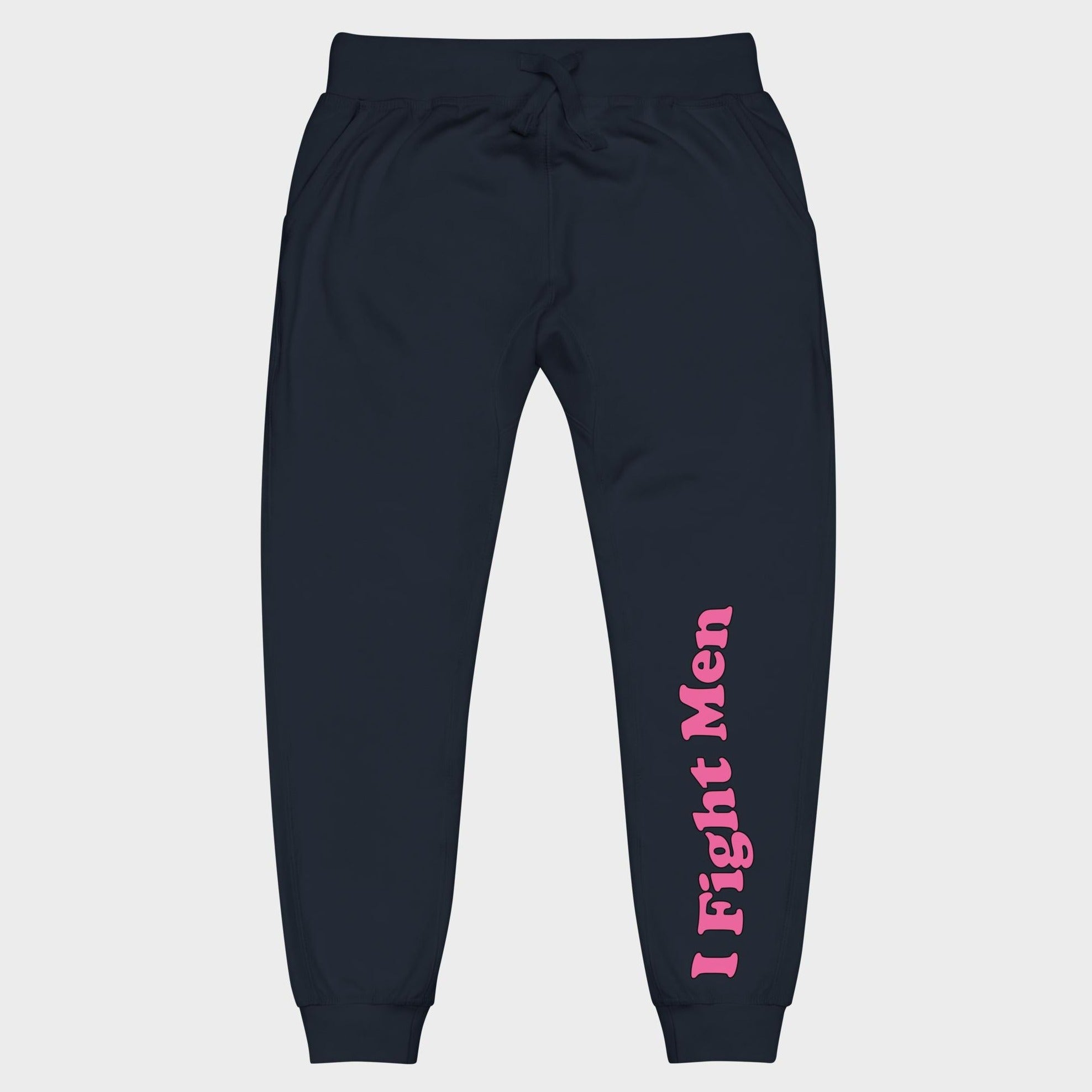 I Fight Men - Sweatpants