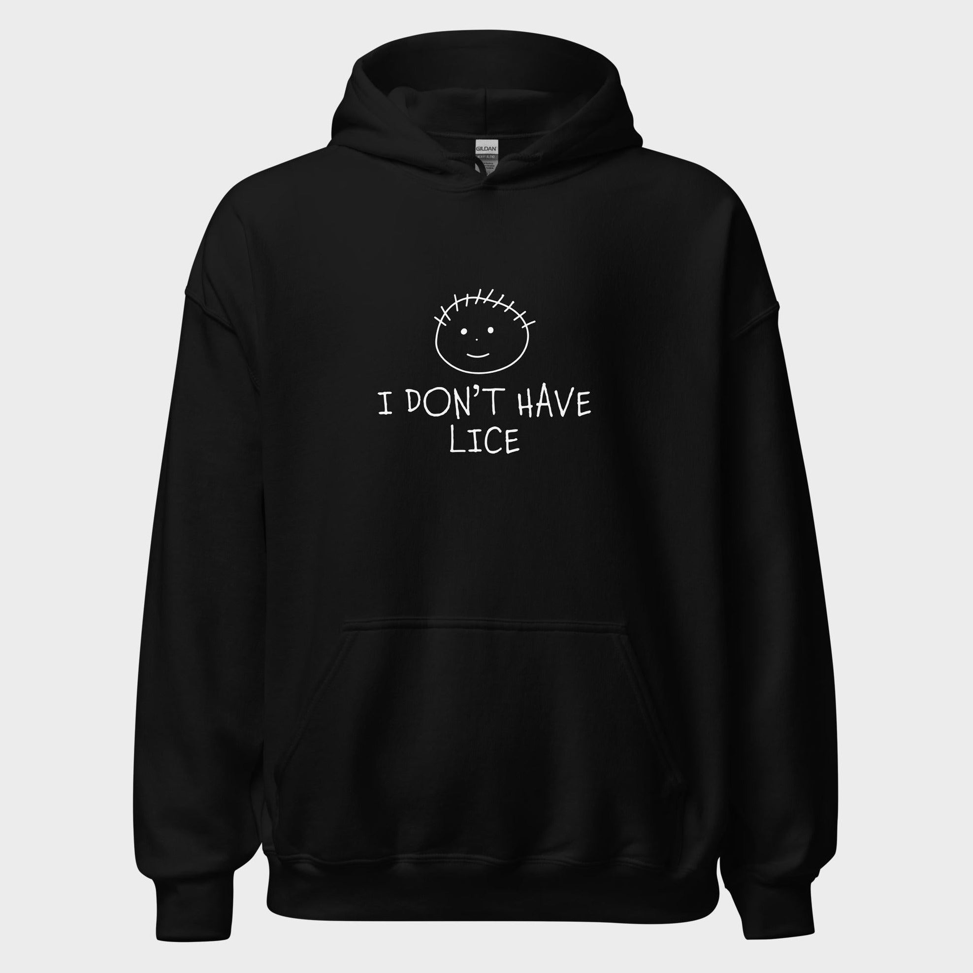 I Don't Have Lice - Hoodie