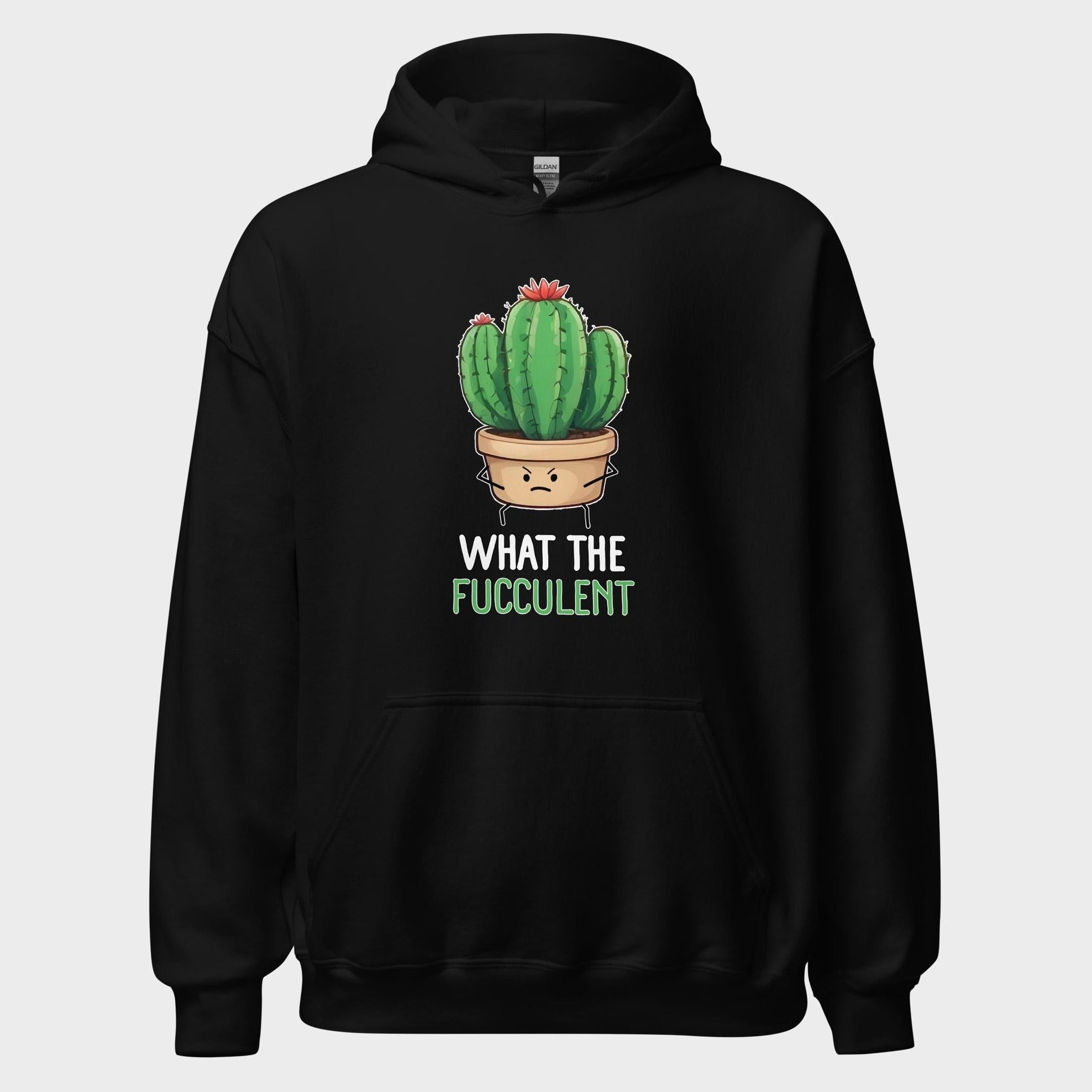 What The Fucculent - Hoodie