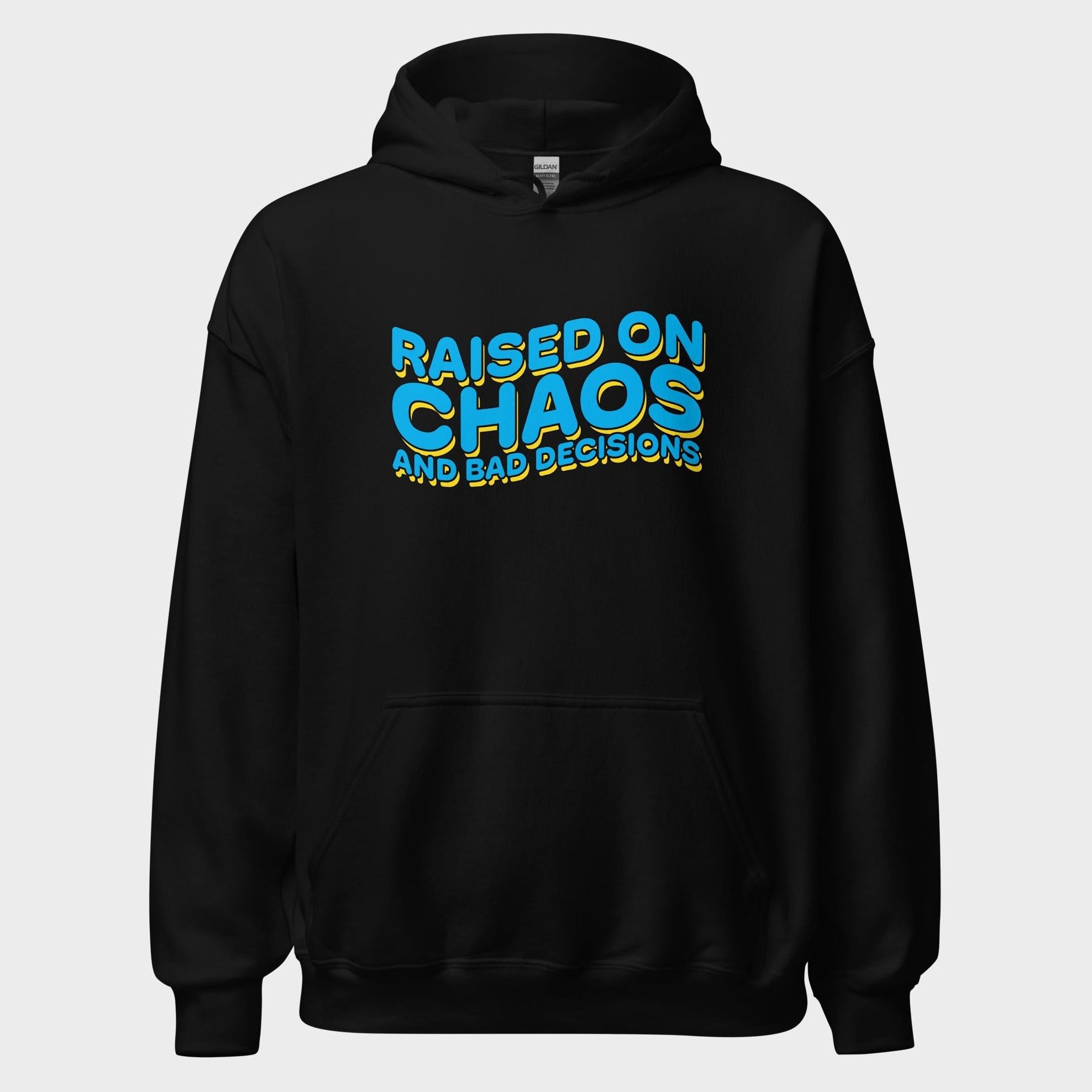 Raised On Chaos - Hoodie