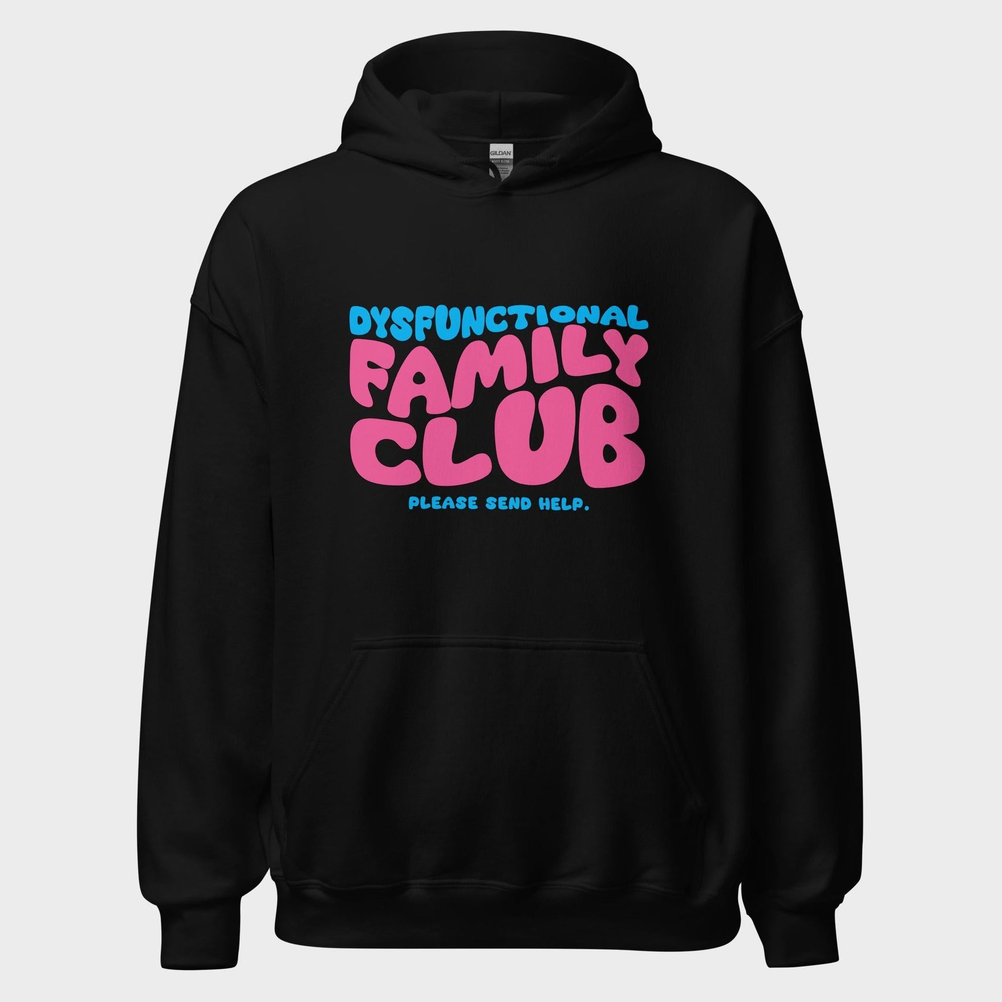 Dysfunctional Family Club - Hoodie