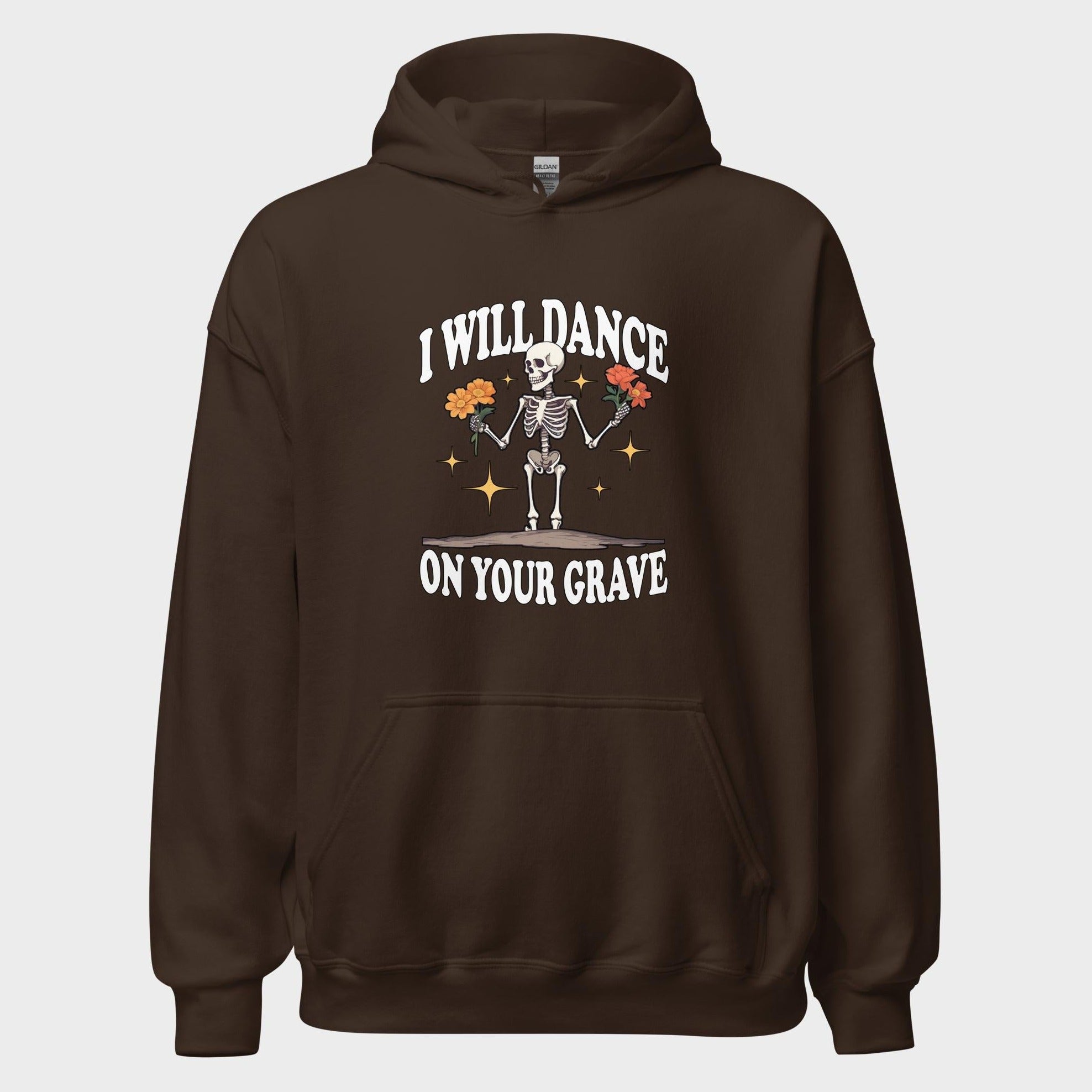 I Will Dance On Your Grave - Hoodie