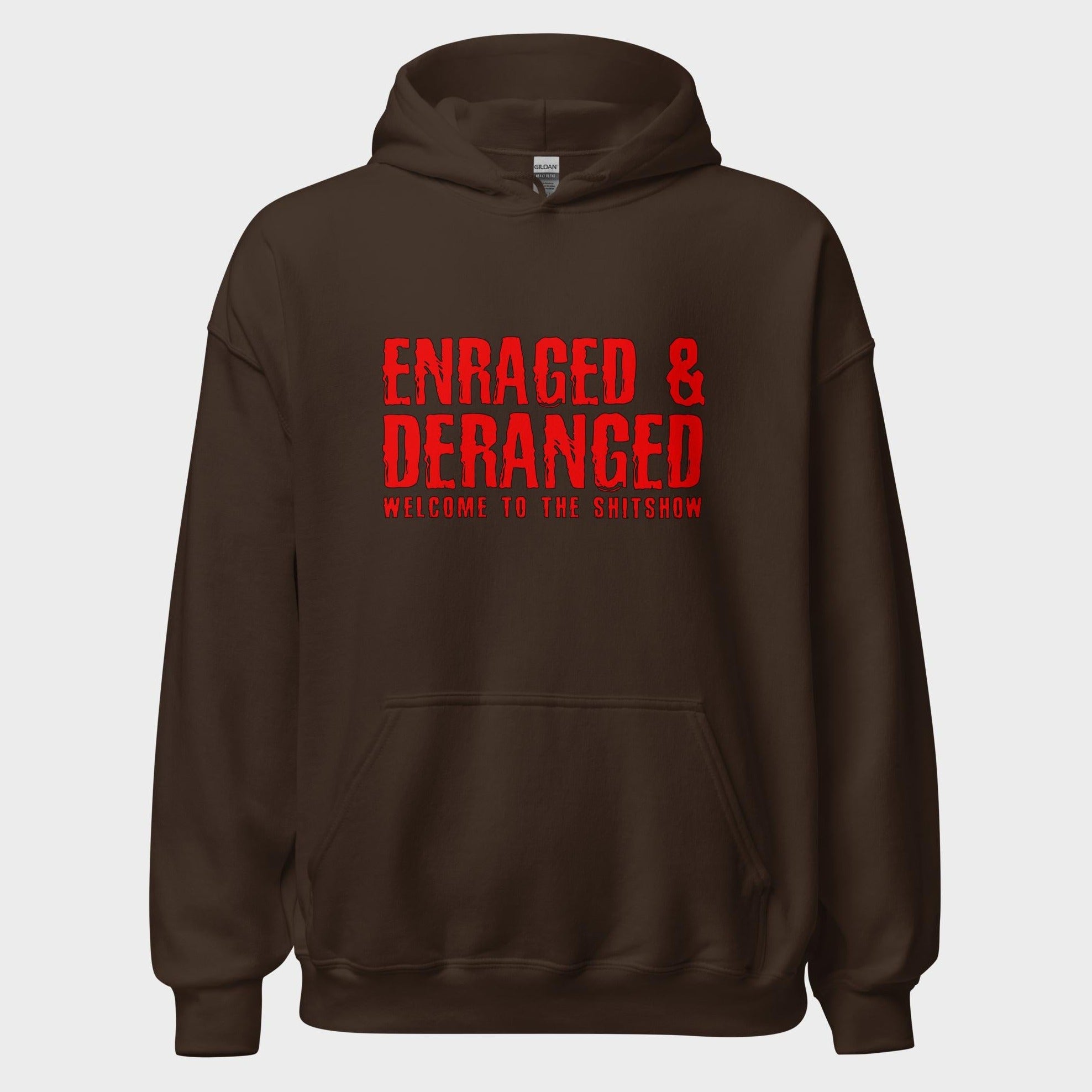 Enraged and Deranged - Hoodie