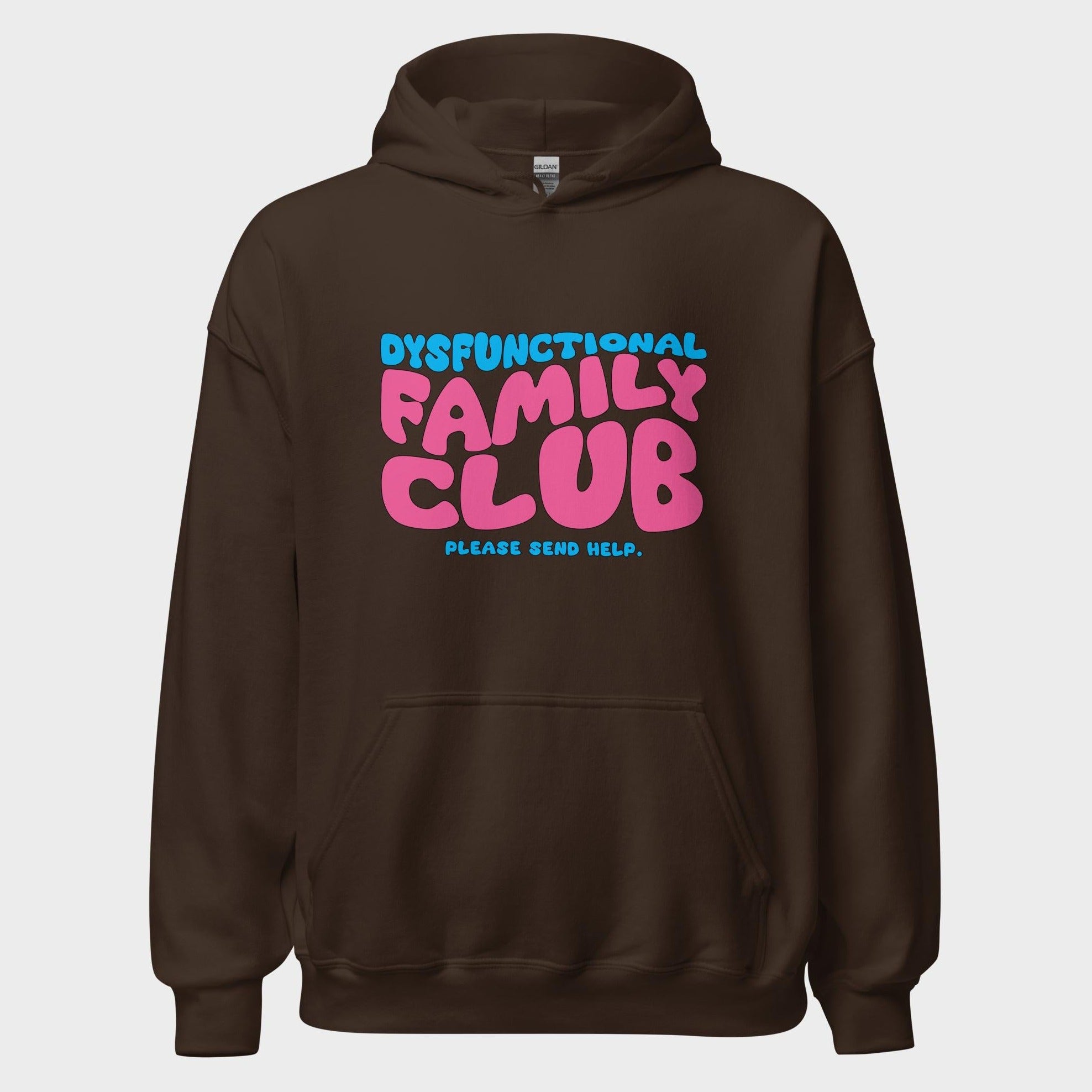 Dysfunctional Family Club - Hoodie