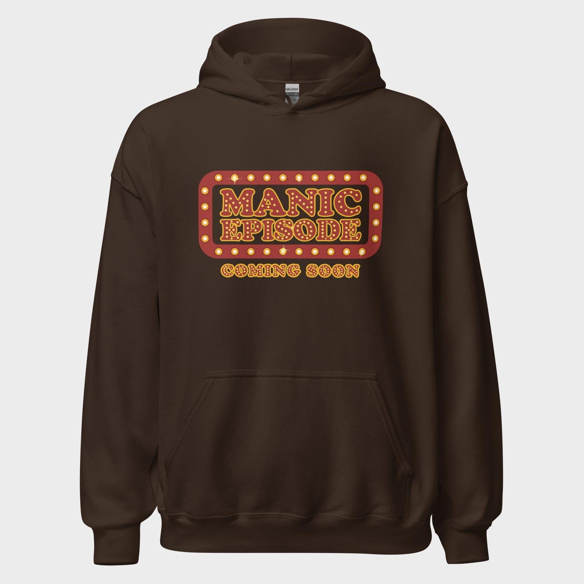 Manic Episode Coming Soon - Hoodie