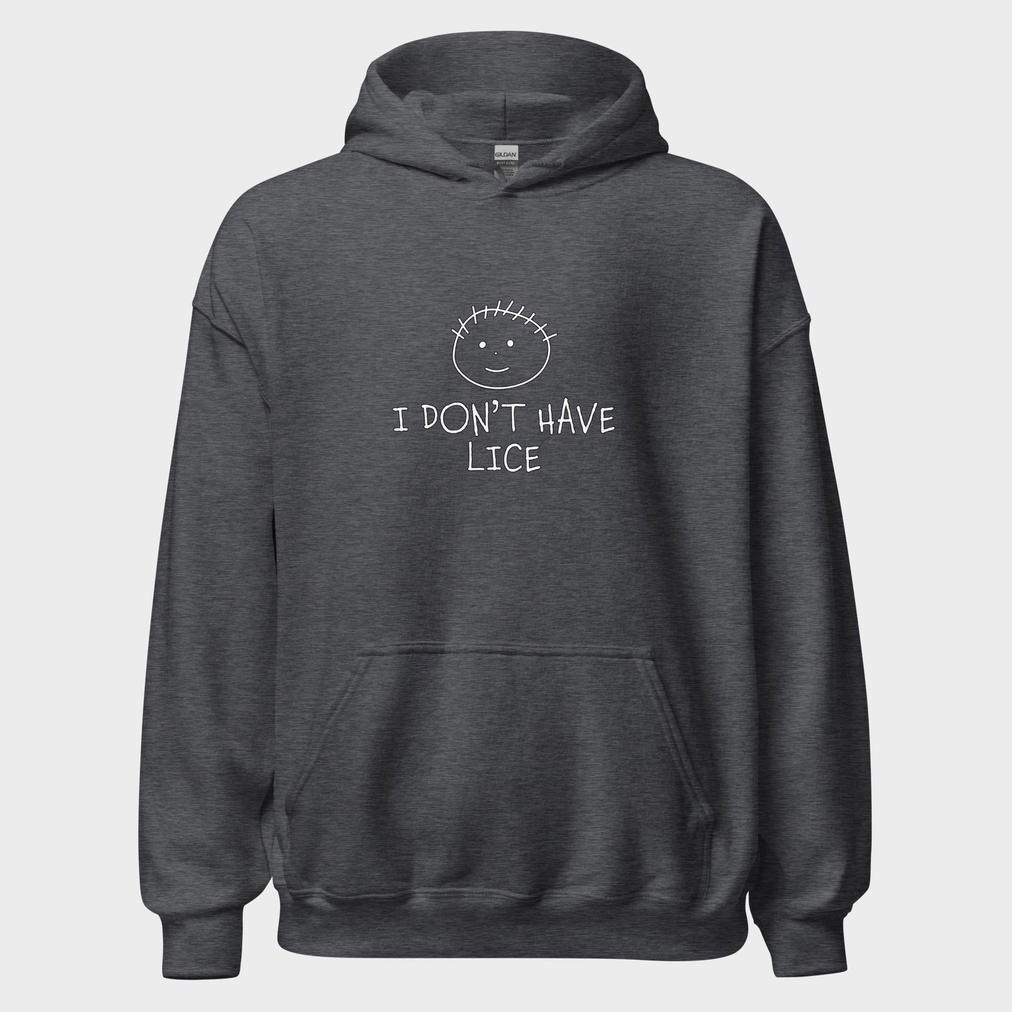 I Don't Have Lice - Hoodie