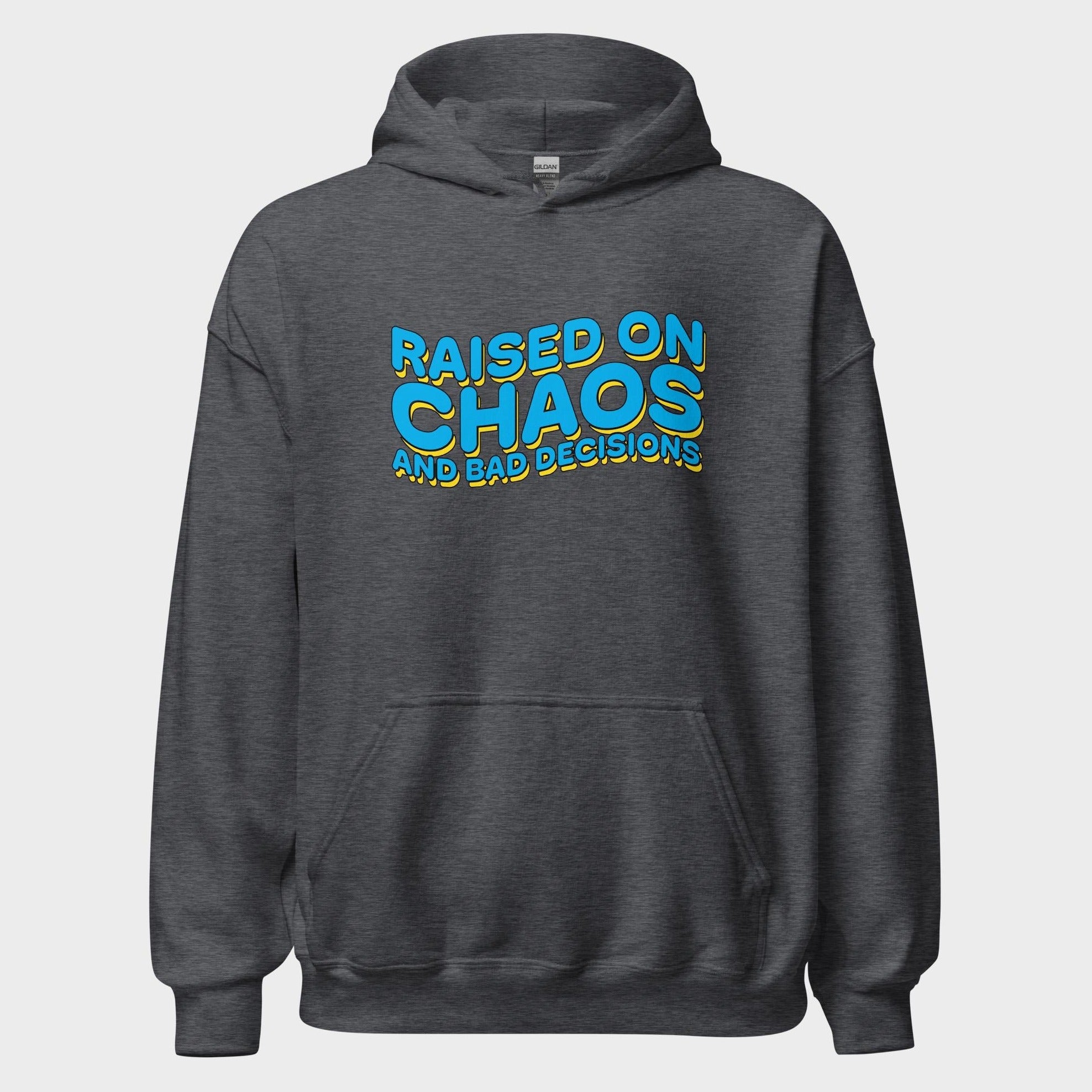 Raised On Chaos - Hoodie