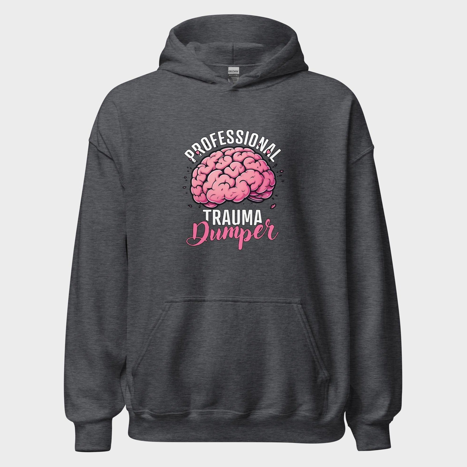 Professional Trauma Dumper - Hoodie