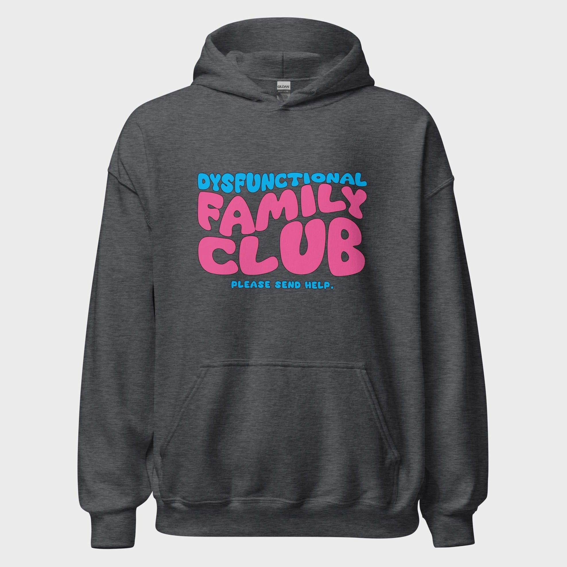 Dysfunctional Family Club - Hoodie