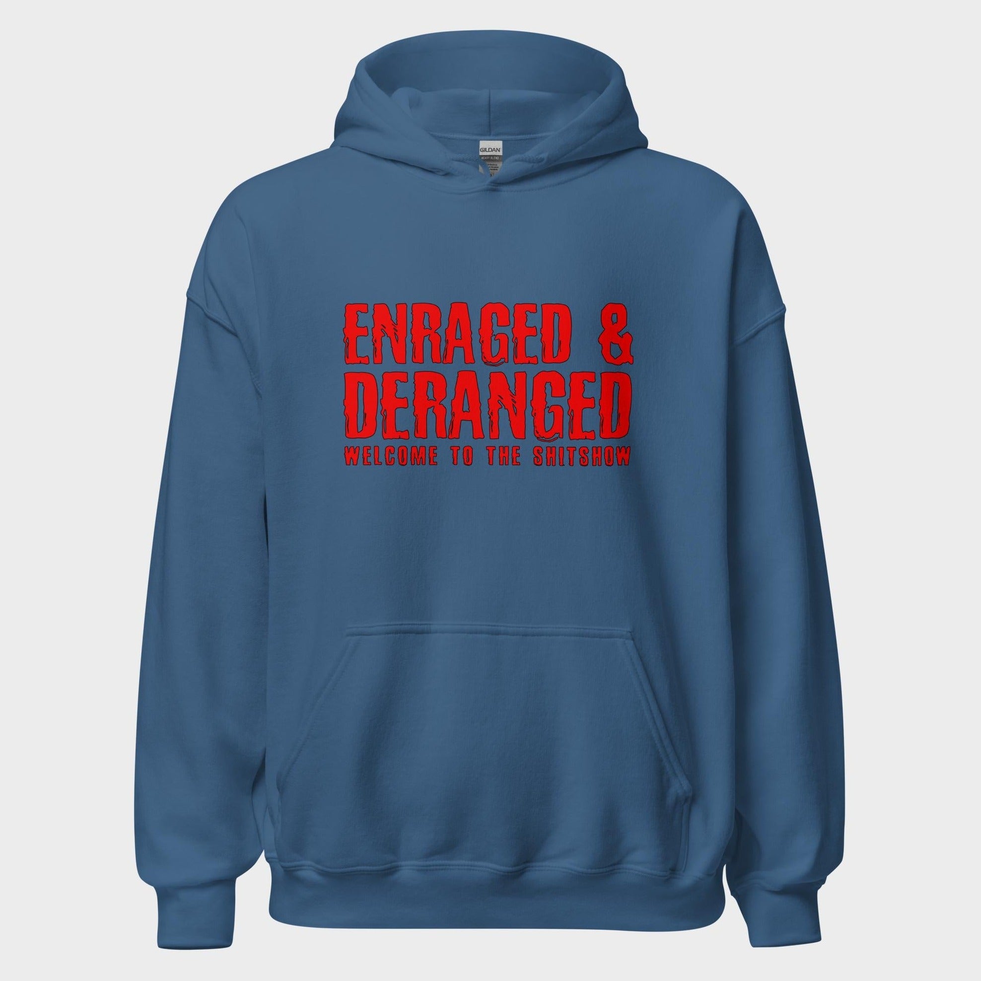 Enraged and Deranged - Hoodie