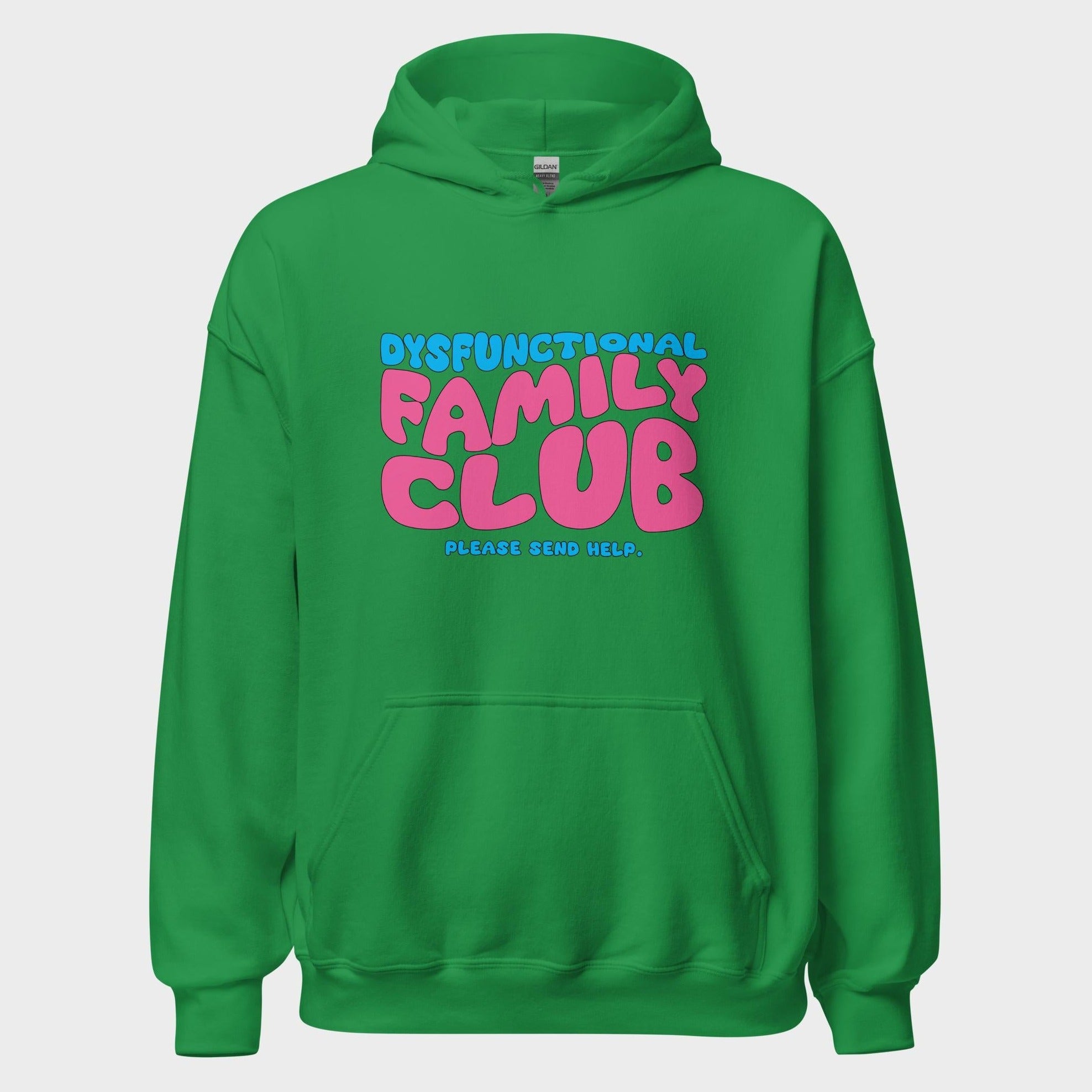 Dysfunctional Family Club - Hoodie