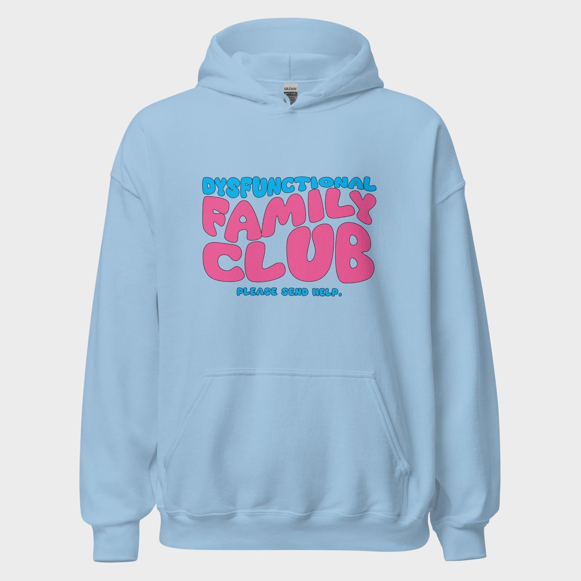Dysfunctional Family Club - Hoodie