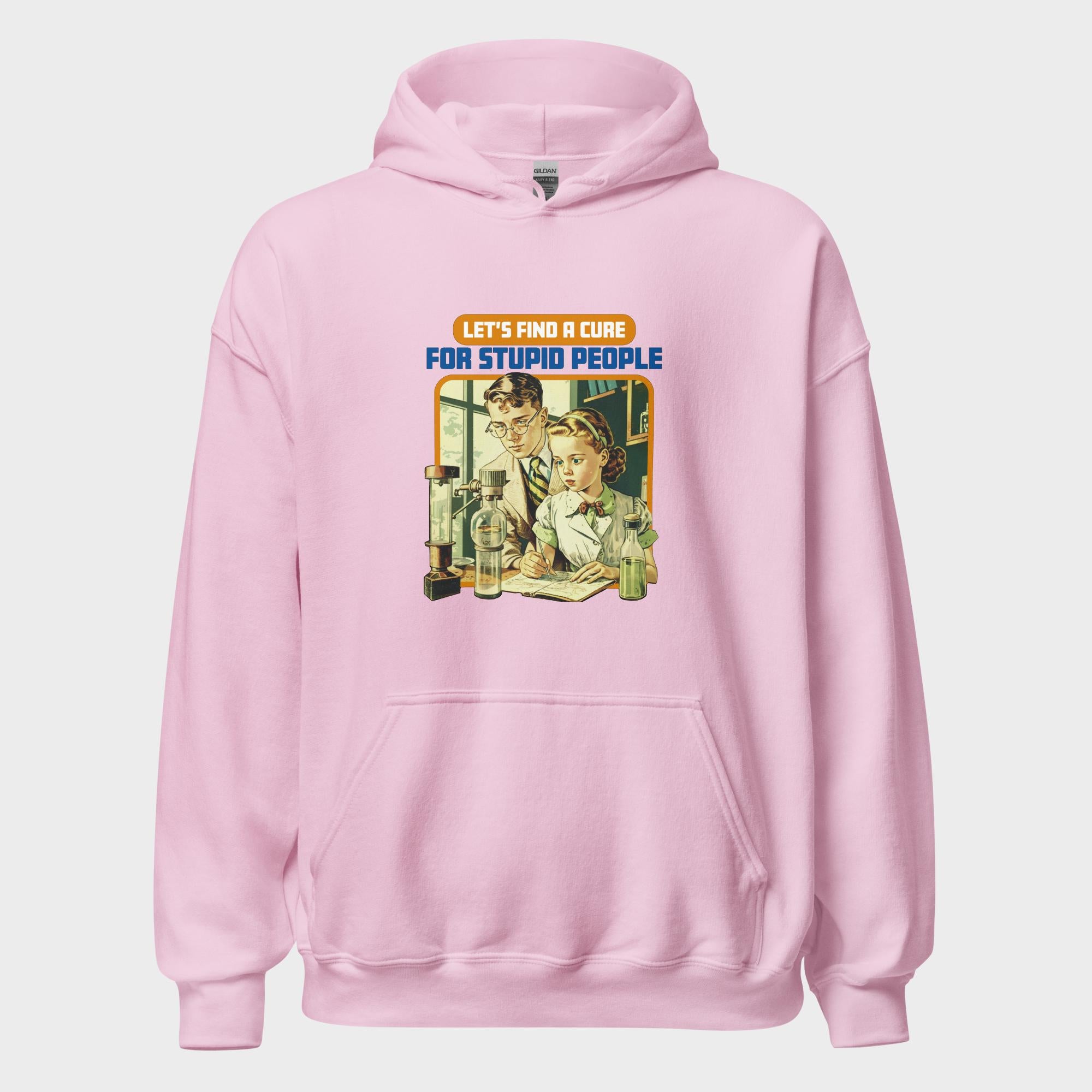 Find A Cure For Stupid People - Hoodie