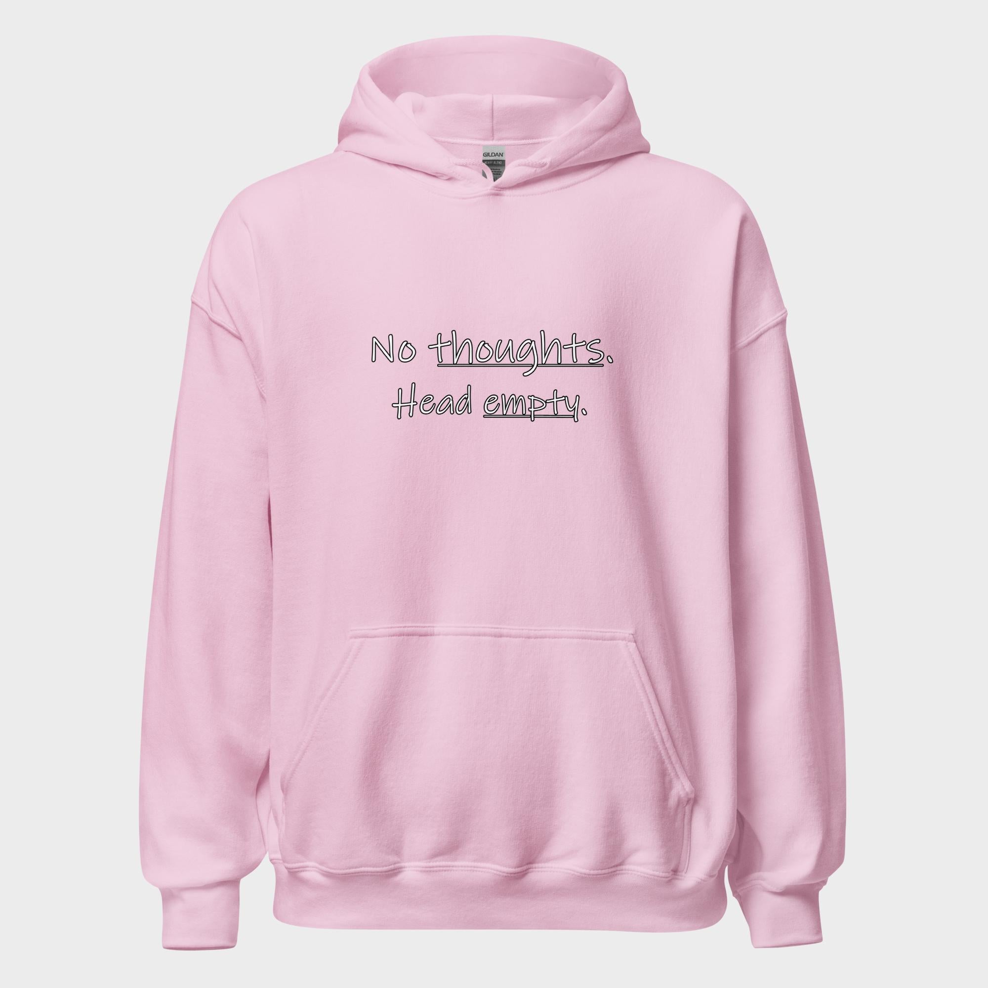 No Thoughts. Head Empty. - Hoodie