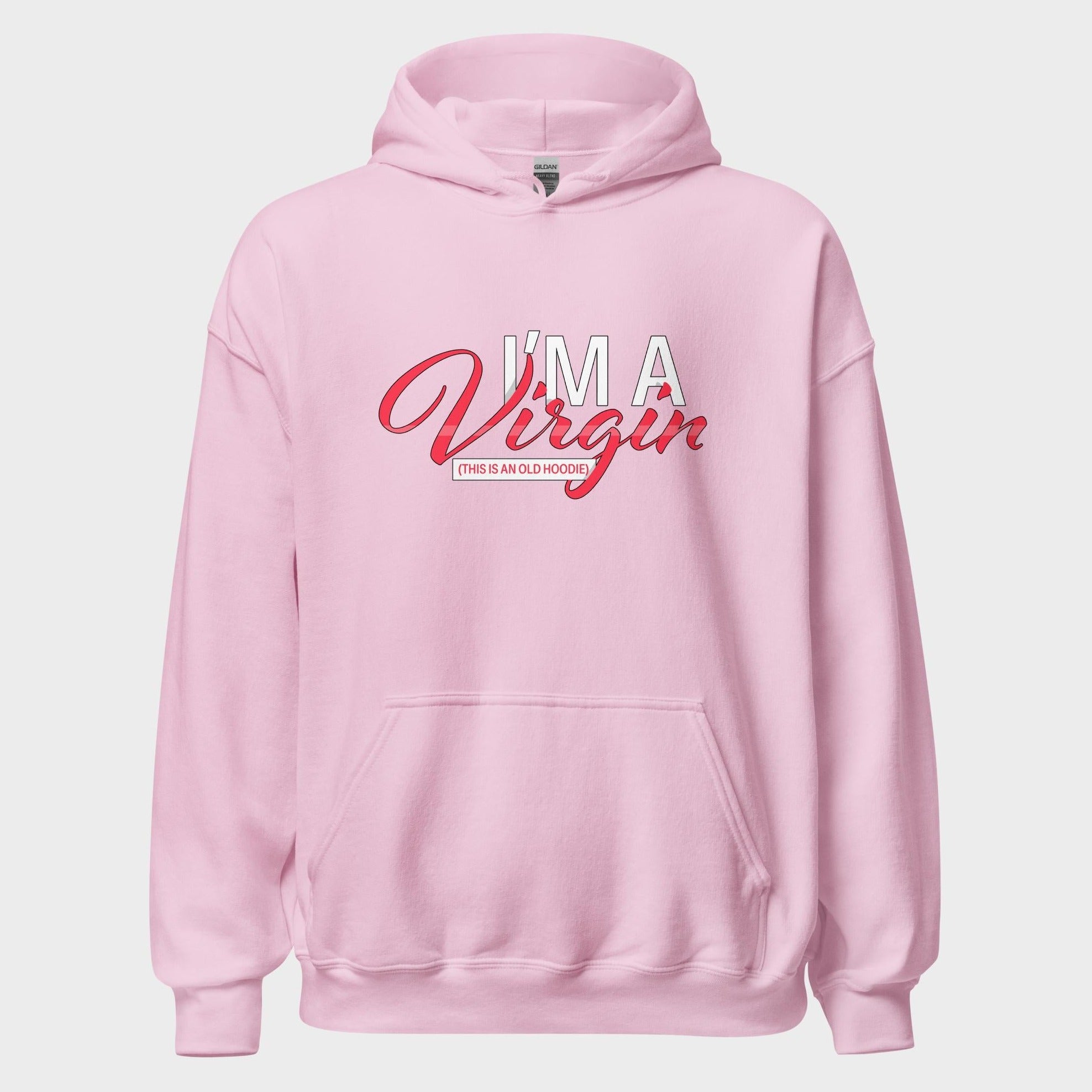 I'm A Virgin... - Hoodie