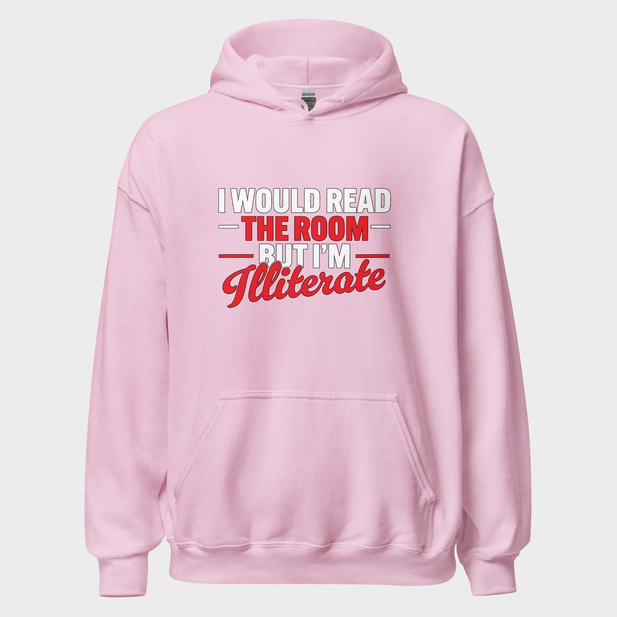 I Would Read The Room But... - Hoodie