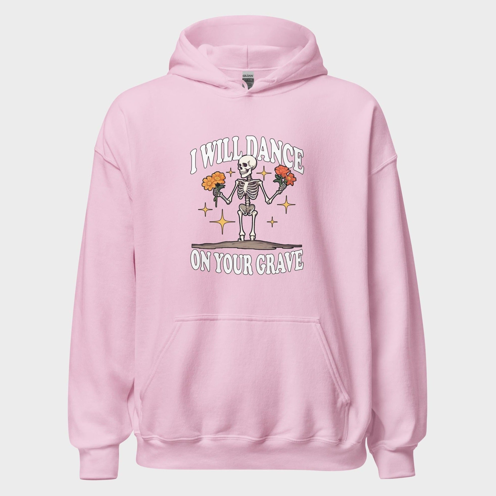 I Will Dance On Your Grave - Hoodie