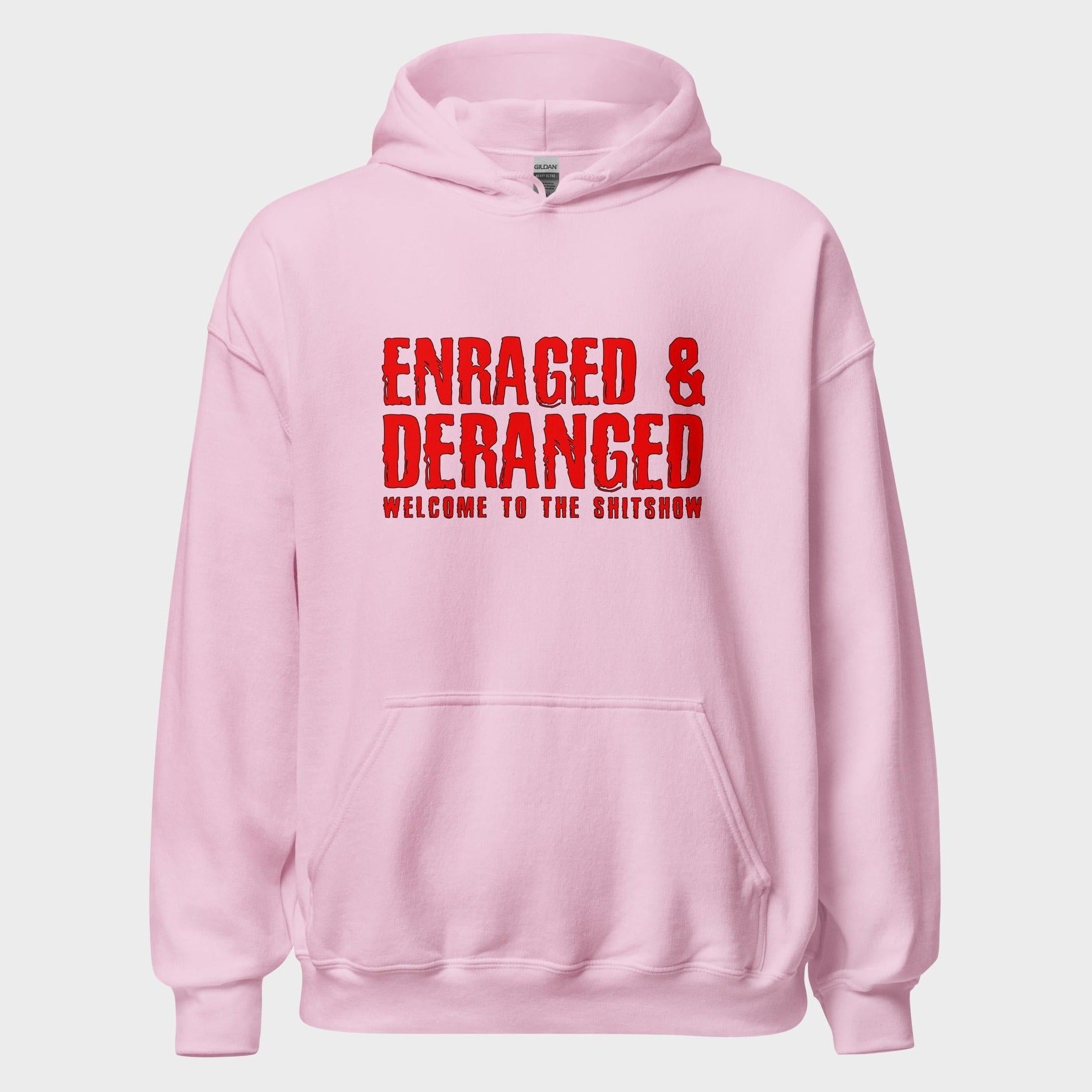Enraged and Deranged - Hoodie
