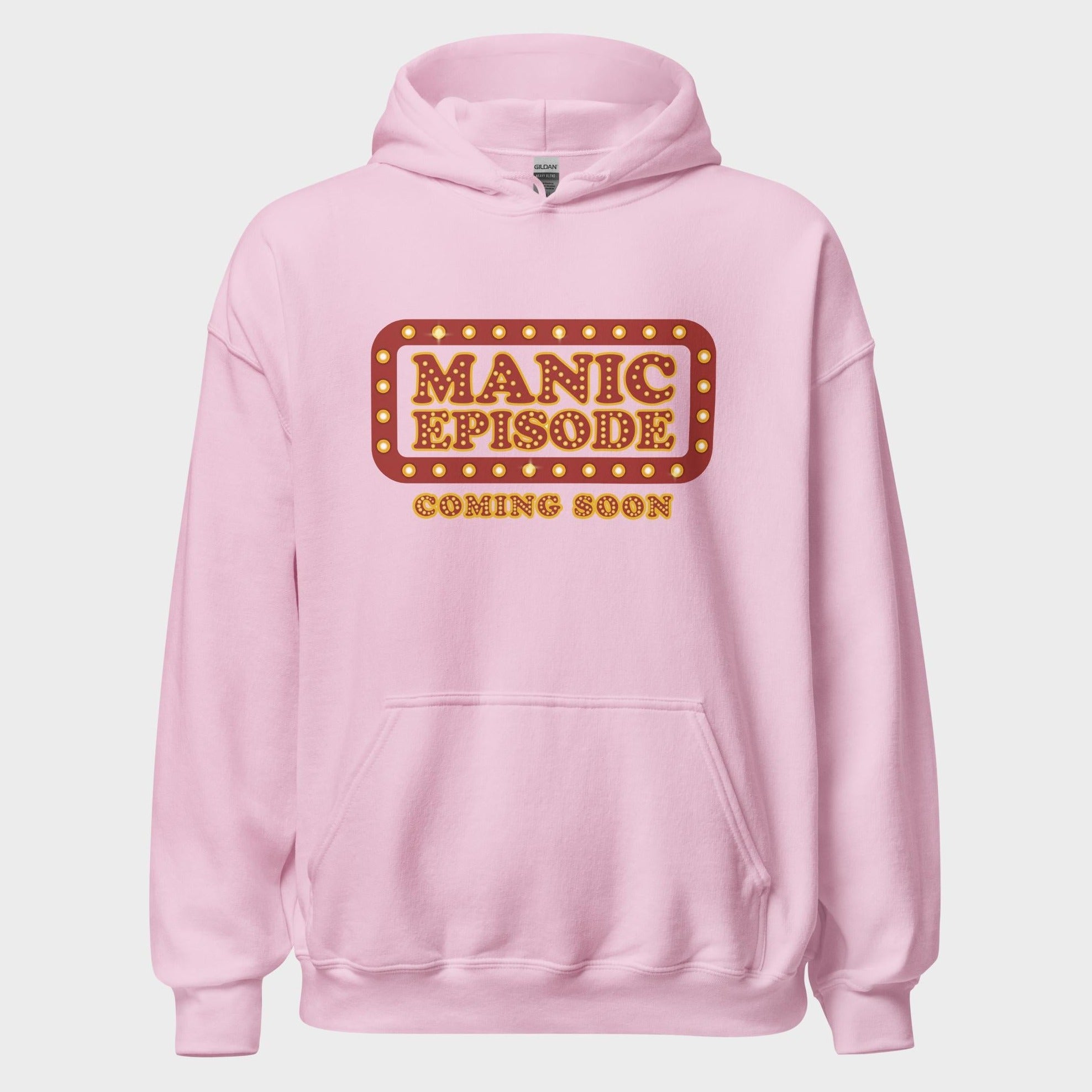 Manic Episode Coming Soon - Hoodie